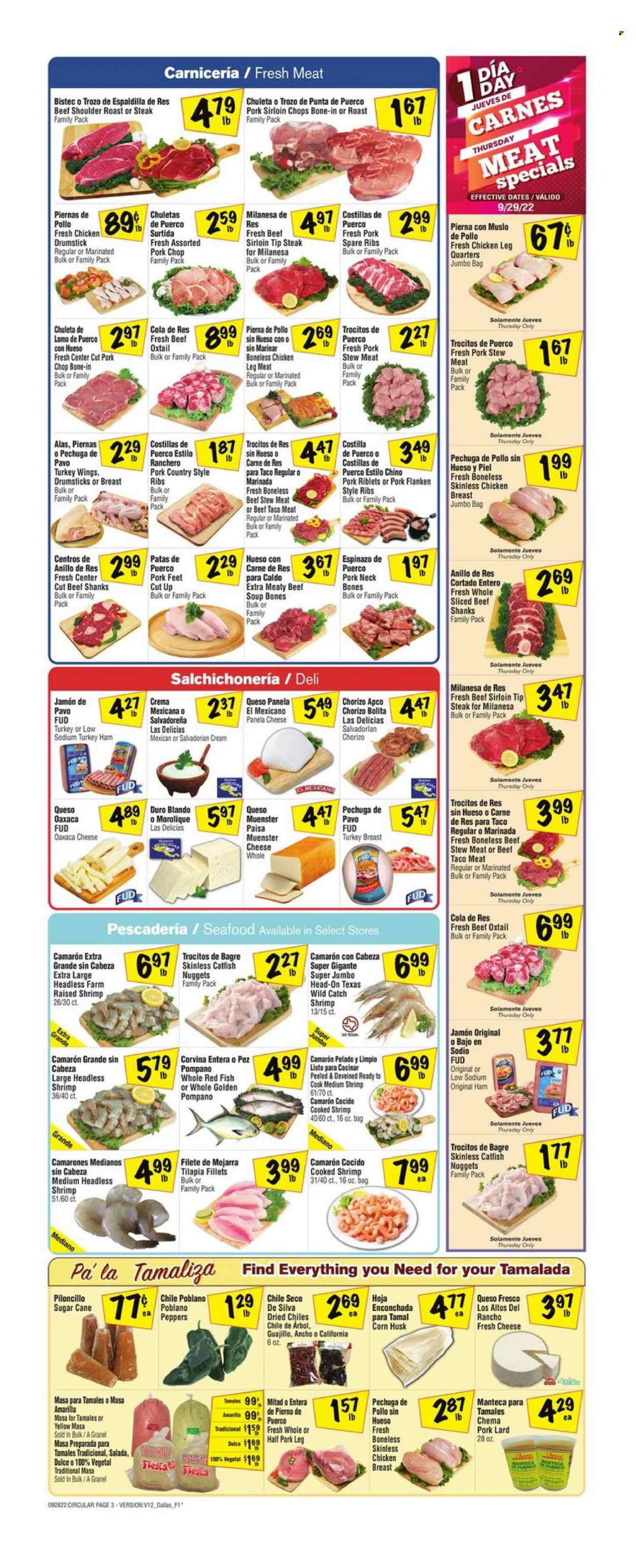 thumbnail - Fiesta Mart Flyer - 09/28/2022 - 10/04/2022 - Sales products - stew meat, corn, peppers, sugar cane, catfish, tilapia, pompano, seafood, fish, shrimps, catfish nuggets, soup, ham, chorizo, queso fresco, cheese, Münster cheese, Panela cheese, lard, hoja enconchada, turkey breast, chicken breasts, chicken legs, turkey wings, beef meat, beef sirloin, oxtail, steak, pork chops, pork loin, pork meat, pork ribs, pork spare ribs, pork leg, country style ribs. Page 3.