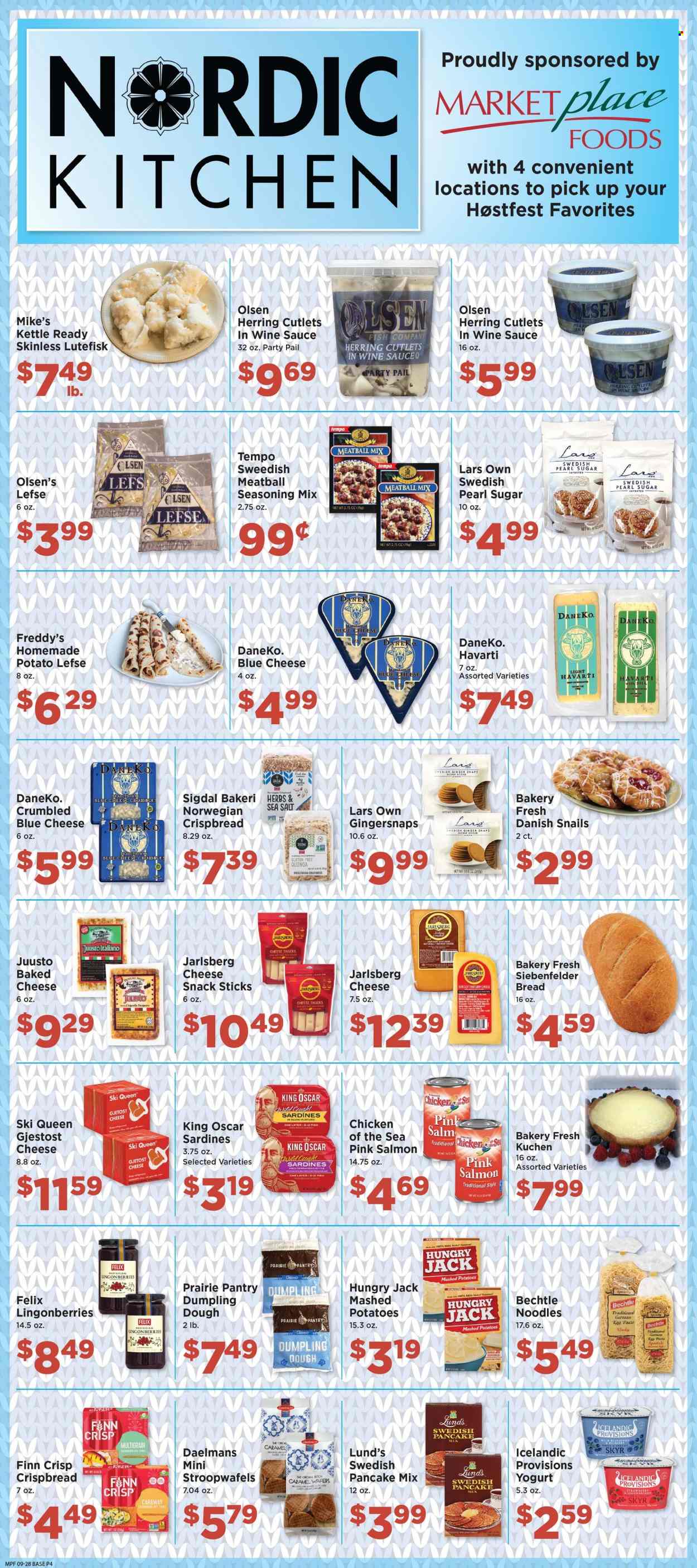 thumbnail - Marketplace Foods Flyer - 09/28/2022 - 10/04/2022 - Sales products - bread, crispbread, peppers, sardines, herring, fish, mashed potatoes, pasta, sauce, pancakes, dumplings, noodles, blue cheese, Havarti, cheese, cheese crumbles, yoghurt, wafers, sugar, Chicken of the Sea, quinoa, dill, spice, herbs, caramel, mustard, Classico. Page 4.