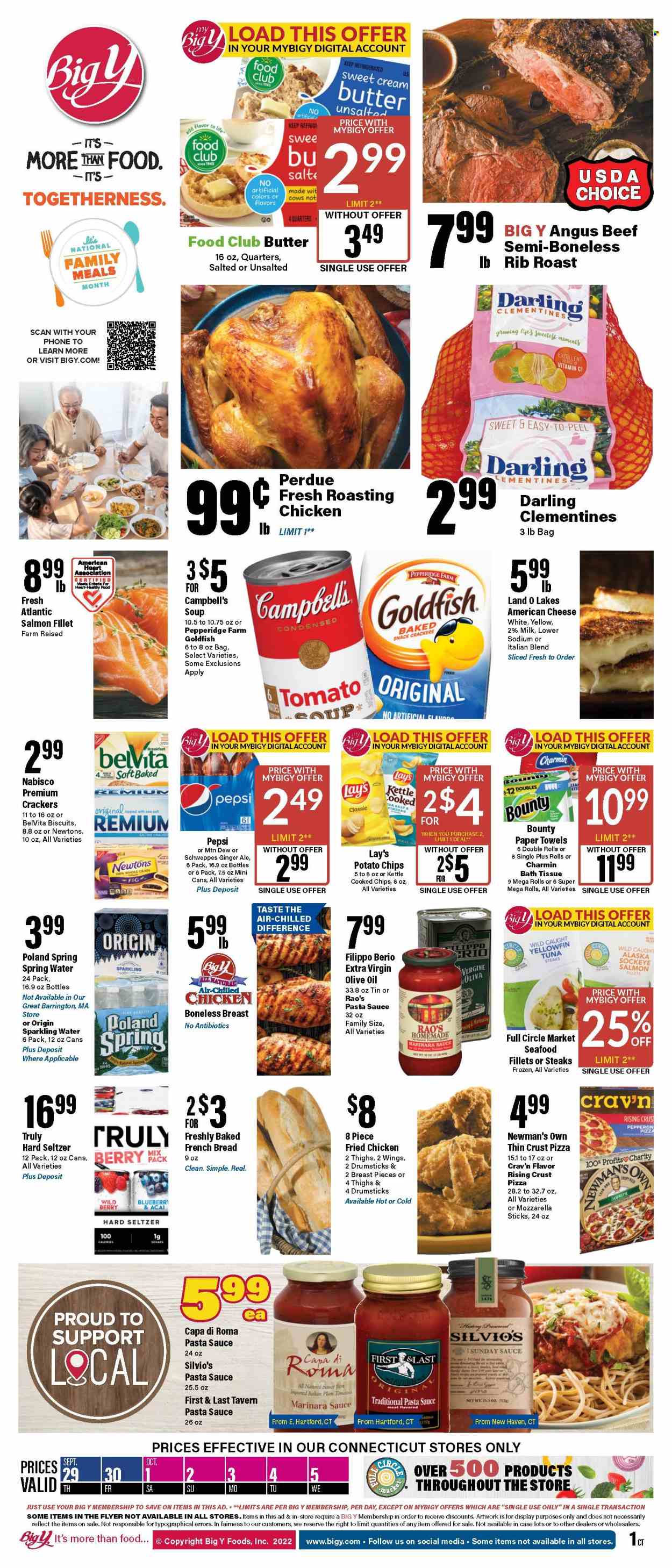 thumbnail - Big Y Flyer - 09/29/2022 - 10/05/2022 - Sales products - bread, french bread, salmon, salmon fillet, tuna, seafood, Campbell's, pizza, chicken roast, pasta sauce, soup, sauce, fried chicken, Perdue®, american cheese, milk, butter, snack, Bounty, crackers, biscuit, potato chips, Lay’s, Goldfish, saltines, belVita, extra virgin olive oil, olive oil, oil, ginger ale, Mountain Dew, Schweppes, Pepsi, spring water, sparkling water, tea, Hard Seltzer, TRULY, beef meat, steak, vitamin c, clementines. Page 1.