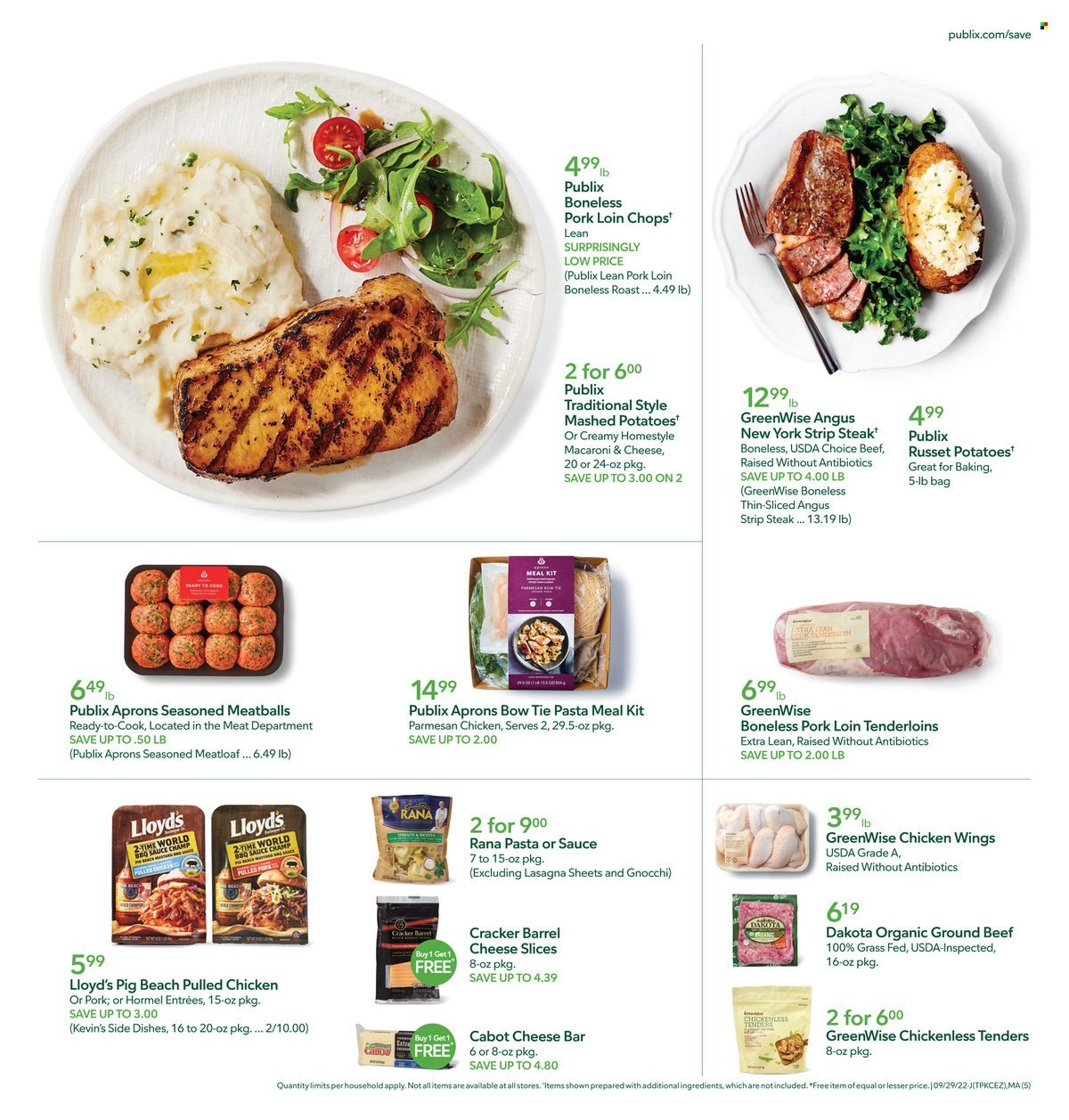 thumbnail - Publix Flyer - 09/29/2022 - 10/05/2022 - Sales products - russet potatoes, gnocchi, macaroni & cheese, mashed potatoes, meatballs, meatloaf, pulled pork, pulled chicken, Rana, Hormel, sliced cheese, parmesan, chicken wings, crackers, beef meat, ground beef, steak, striploin steak, pork chops, pork loin, pork meat. Page 9.