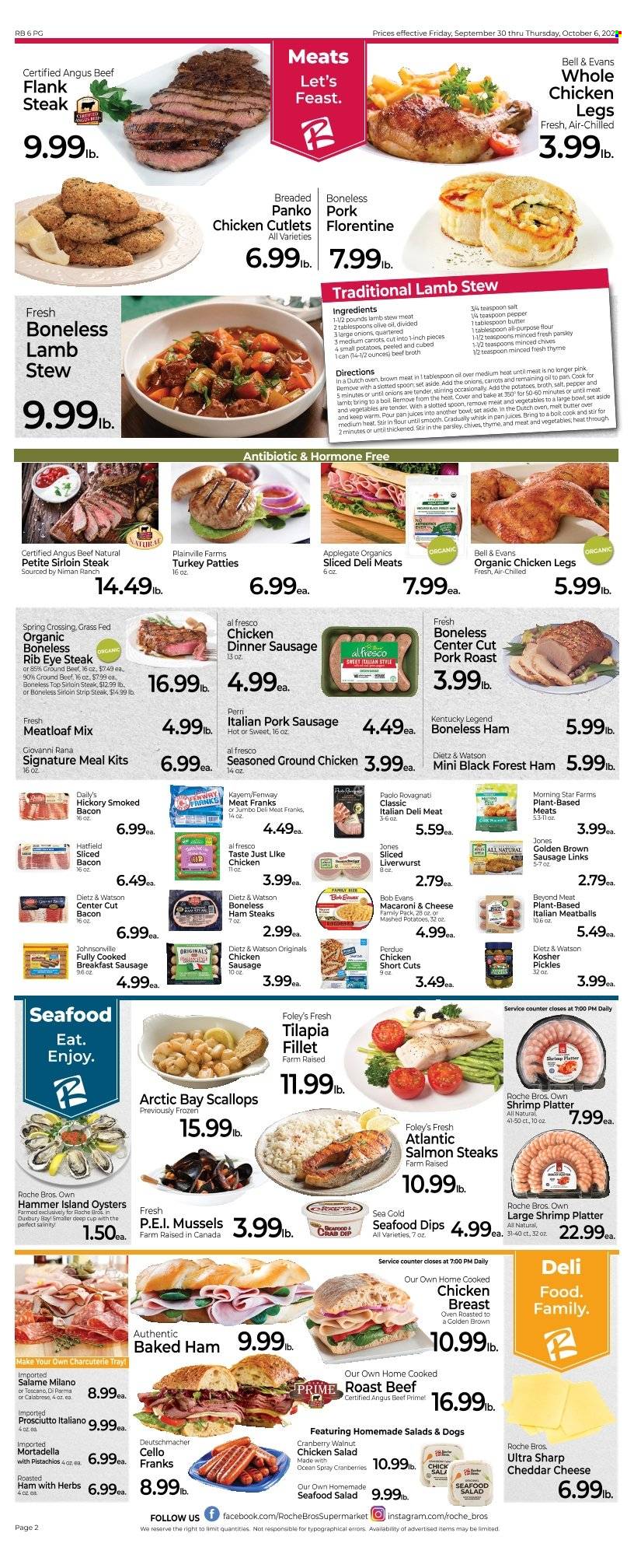 thumbnail - Roche Bros. Flyer - 09/30/2022 - 10/06/2022 - Sales products - stew meat, panko breadcrumbs, parsley, chives, mussels, salmon, scallops, tilapia, oysters, seafood, crab, shrimps, macaroni & cheese, mashed potatoes, meatballs, meatloaf, Perdue®, Bob Evans, bacon, mortadella, ham, prosciutto, Johnsonville, Dietz & Watson, sausage, pork sausage, chicken sausage, seafood salad, chicken salad, ham steaks, beef broth, flour, broth, cranberries, pickles, olive oil, oil, juice, ground chicken, whole chicken, chicken cutlets, chicken legs, beef meat, beef sirloin, ground beef, steak, roast beef, sirloin steak, ribeye steak, striploin steak, flank steak, pork meat, pork roast. Page 2.