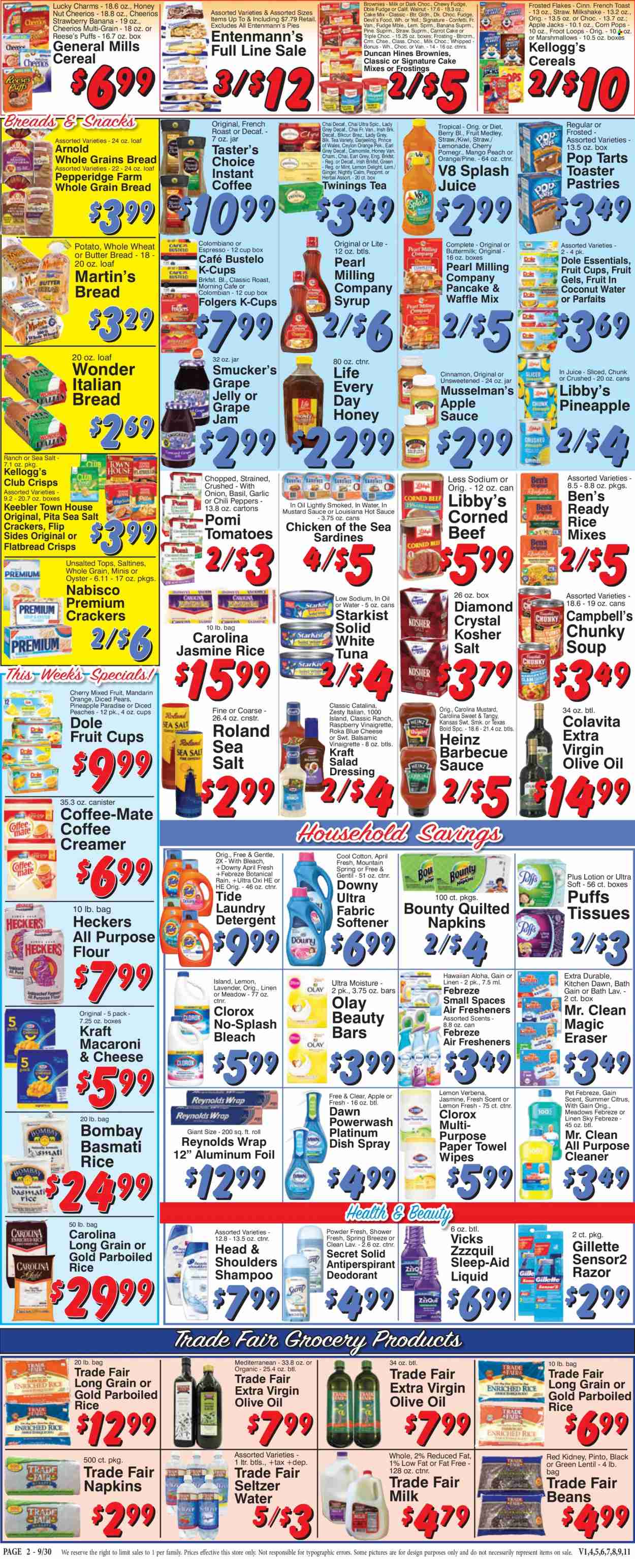 thumbnail - Trade Fair Supermarket Flyer - 09/30/2022 - 10/06/2022 - Sales products - bread, pita, flatbread, puffs, Entenmann's, cake mix, garlic, ginger, tomatoes, chili peppers, Dole, kiwi, mandarines, pineapple, pears, fruit cup, sardines, tuna, oysters, StarKist, Campbell's, macaroni & cheese, soup, pancakes, Kraft®, corned beef, buttermilk, Coffee-Mate, milkshake, creamer, Reese's, fudge, marshmallows, snack, Bounty, jelly, crackers, Kellogg's, Pop-Tarts, Keebler, saltines, all purpose flour, flour, frosting, Heinz, Chicken of the Sea, cereals, Cheerios, Frosted Flakes, Corn Pops, basmati rice, jasmine rice, parboiled rice, cinnamon, BBQ sauce, mustard, salad dressing, vinaigrette dressing, hot sauce, dressing, mustard sauce, extra virgin olive oil, olive oil, apple sauce, grape jelly, fruit jam, syrup, lemonade, juice, coconut water, seltzer water, tea, Twinings, instant coffee, Folgers, coffee capsules, K-Cups, beef meat, wipes, napkins, tissues, paper towels, detergent, Febreze, Gain, cleaner, bleach, all purpose cleaner, Clorox, Tide, fabric softener, laundry detergent, Downy Laundry, shampoo, Olay, Head & Shoulders, anti-perspirant, deodorant, Gillette, razor, toaster. Page 2.