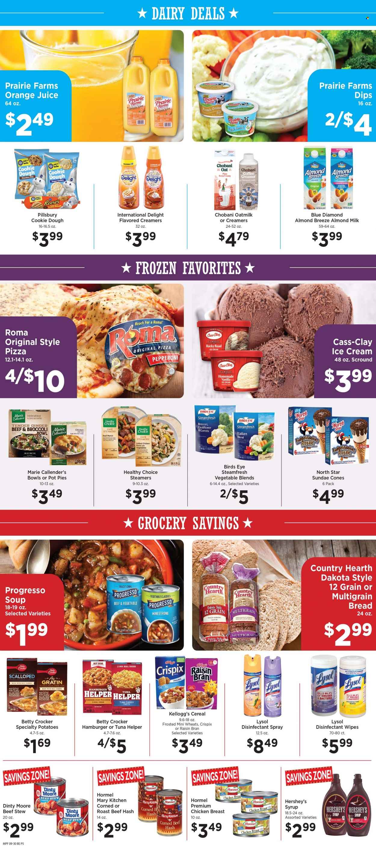 thumbnail - Marketplace Foods Flyer - 09/30/2022 - 10/06/2022 - Sales products - bread, multigrain bread, Ace, pot pie, broccoli, carrots, ginger, potatoes, tuna, beef hash, hot dog, pizza, cheeseburger, Pillsbury, Bird's Eye, Progresso, Healthy Choice, Marie Callender's, Hormel, pepperoni, corned beef, Chobani, almond milk, milk, Almond Breeze, oat milk, creamer, dip, ice cream, Reese's, Hershey's, cookie dough, Kellogg's, oats, cereals, Raisin Bran, syrup, Blue Diamond, orange juice, juice, coffee, chicken breasts, beef meat, roast beef. Page 5.