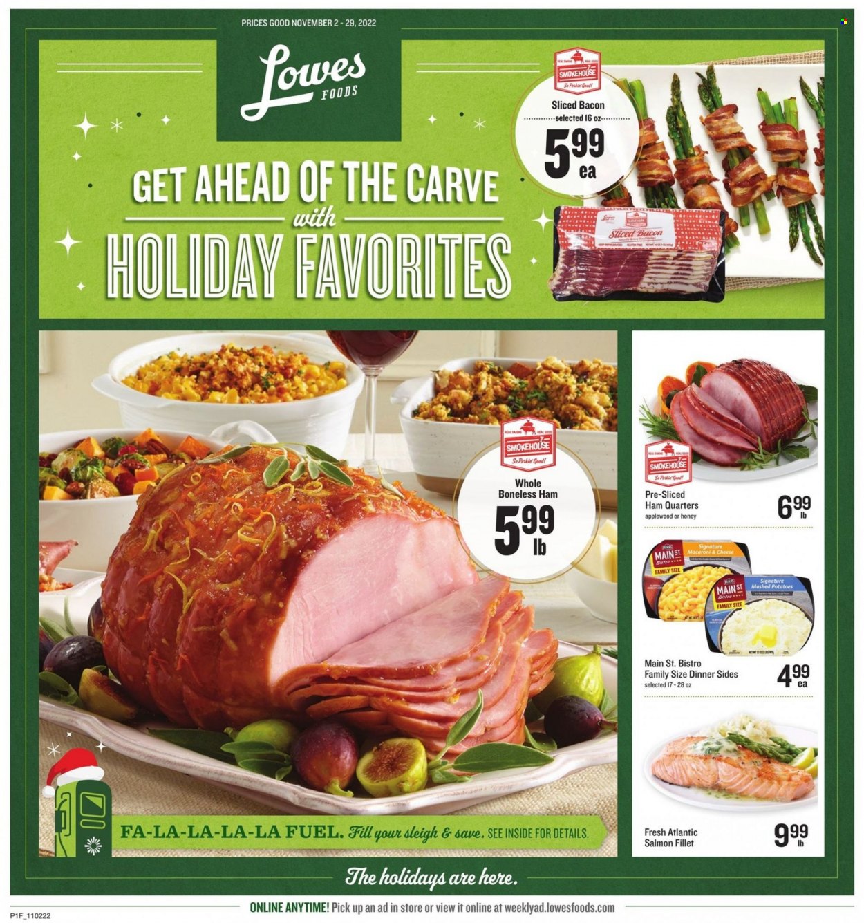 thumbnail - Lowes Foods Flyer - 11/02/2022 - 11/29/2022 - Sales products - salmon, salmon fillet, macaroni & cheese, mashed potatoes, bacon, ham. Page 1.