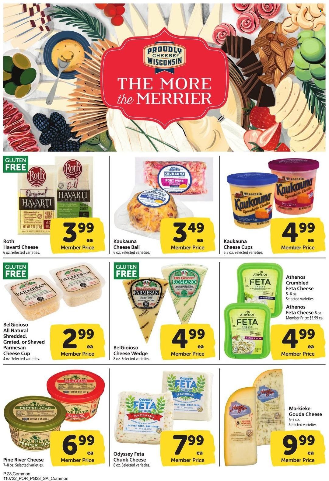 thumbnail - Safeway Flyer - 11/07/2022 - 12/04/2022 - Sales products - jalapeño, gouda, Havarti, cheddar, cheese cup, parmesan, Pepper Jack cheese, cheese, feta, chunk cheese, wine, port wine, Ron Pelicano, cup. Page 23.