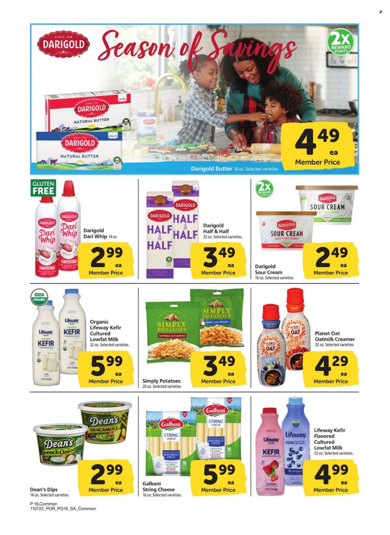 thumbnail - Albertsons Flyer - 11/07/2022 - 12/04/2022 - Sales products - potatoes, guacamole, mozzarella, string cheese, cheese, Galbani, milk, kefir, oat milk, butter, sour cream, creamer, dip, hash browns, Half and half. Page 19.