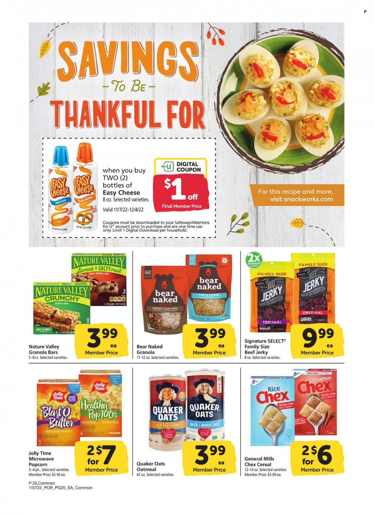 thumbnail - Albertsons Flyer - 11/07/2022 - 12/04/2022 - Sales products - Quaker, beef jerky, jerky, cheddar, cheese, butter, popcorn, oatmeal, oats, cereals, granola bar, Nature Valley, rice, cinnamon, honey. Page 25.