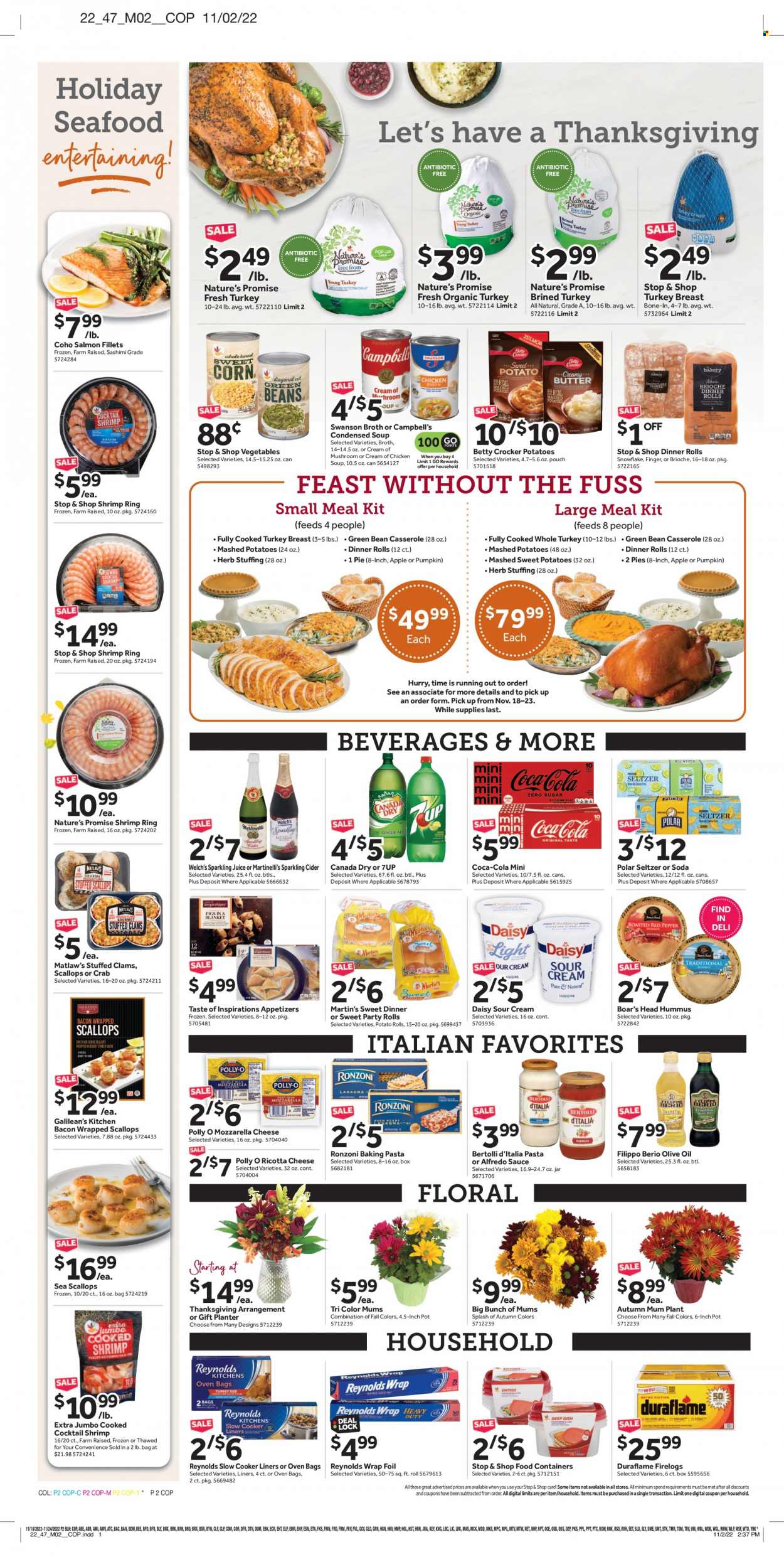 thumbnail - Stop & Shop Flyer - 11/18/2022 - 11/24/2022 - Sales products - pie, dinner rolls, brioche, Nature’s Promise, potato rolls, beans, corn, sweet potato, pumpkin, sweet corn, Welch's, turkey breast, whole turkey, bacon wrapped scallops, clams, salmon, salmon fillet, scallops, seafood, crab, shrimps, Campbell's, mashed potatoes, chicken soup, condensed soup, soup, sauce, instant soup, Alfredo sauce, Bertolli, bacon, hummus, mozzarella, ricotta, cheese, butter, sour cream, broth, herbs, olive oil, oil, Canada Dry, Coca-Cola, juice, Coca-Cola zero, 7UP, sparkling juice, seltzer water, soda, sparkling cider, sparkling wine, cider, Mum, pin, pot. Page 2.