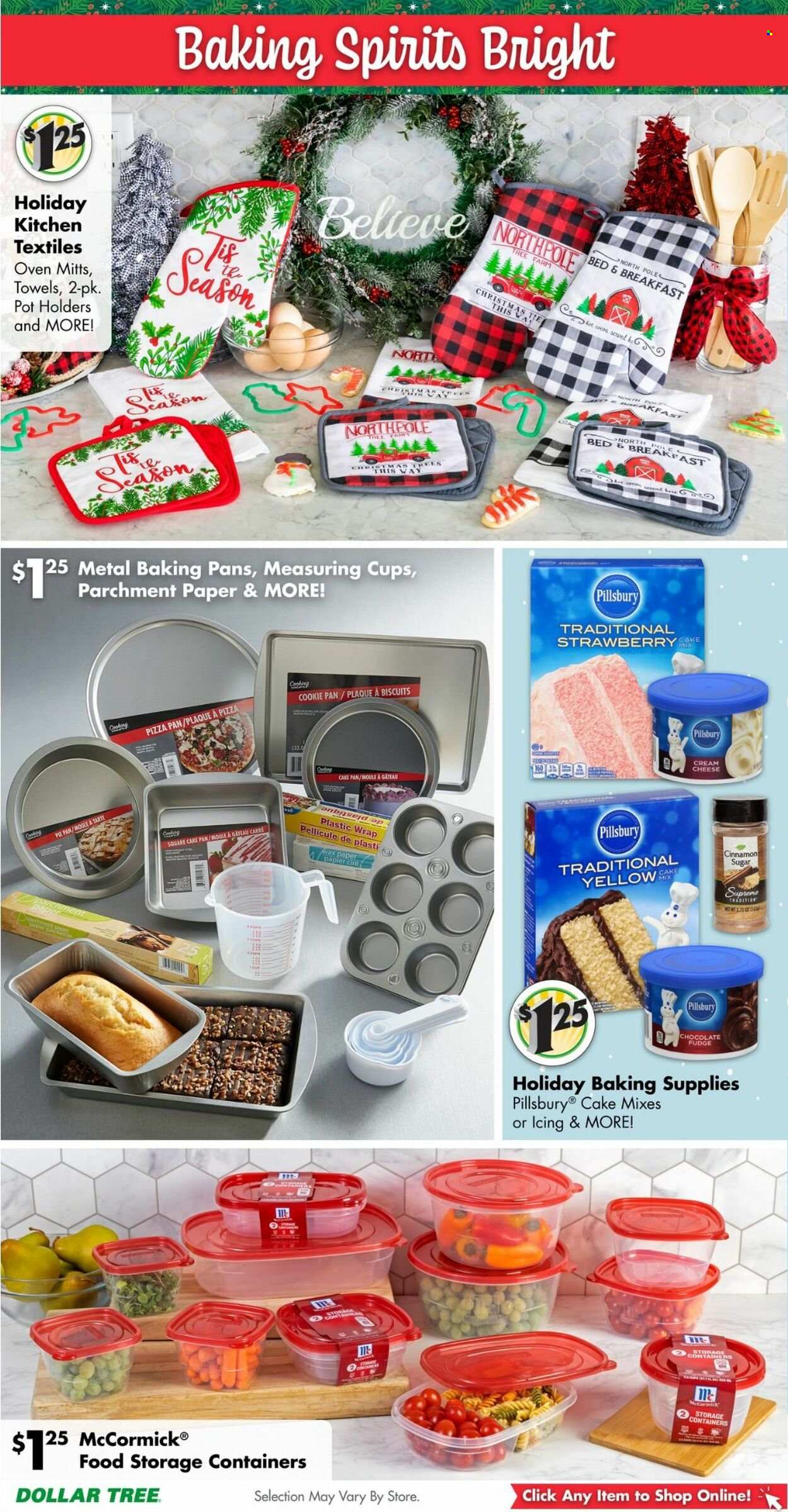 thumbnail - Dollar Tree Flyer - 11/25/2022 - 12/10/2022 - Sales products - pie, Pillsbury, cream cheese, fudge, chocolate, biscuit, sugar, cinnamon, pot, pan, oven mitt, cake pan, pizza pan, cup, storage box, paper, towel. Page 13.