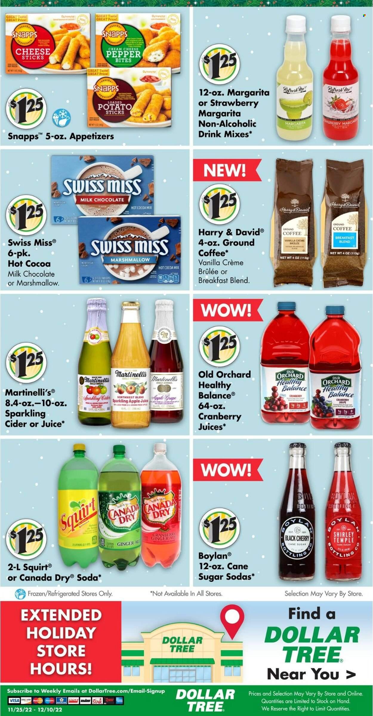 thumbnail - Dollar Tree Flyer - 11/25/2022 - 12/10/2022 - Sales products - cream cheese, cheese, Swiss Miss, cheese sticks, milk chocolate, chocolate, cane sugar, sugar, pepper, apple juice, Canada Dry, ginger ale, juice, soda, hot cocoa, coffee, ground coffee, breakfast blend, sparkling cider, sparkling wine, cider. Page 15.