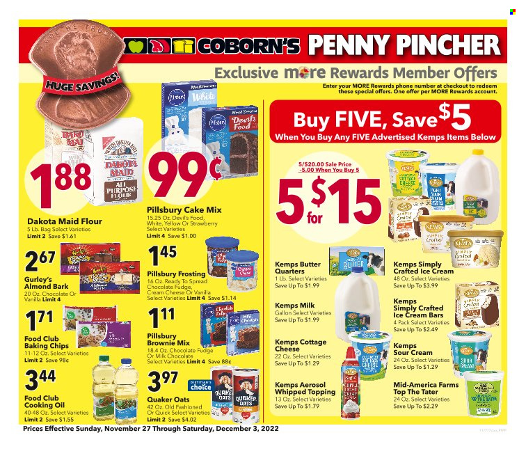 thumbnail - Coborn's Flyer - 11/27/2022 - 12/03/2022 - Sales products - brownie mix, cake mix, Pillsbury, Quaker, cottage cheese, Kemps, butter, sour cream, ice cream, ice cream bars, fudge, milk chocolate, all purpose flour, flour, frosting, oats, topping, baking chips, oil, cooking oil, cup. Page 1.