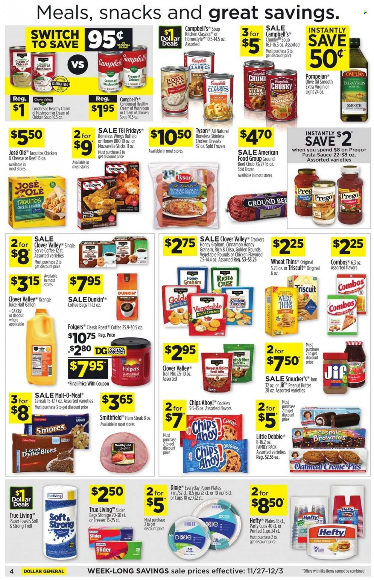 thumbnail - Dollar General Flyer - 11/27/2022 - 12/03/2022 - Sales products - brownies, Campbell's, mushroom soup, pasta sauce, chicken soup, soup, sauce, taquitos, ham, ham steaks, mozzarella, Clover, cookies, Dove, snack, crackers, Chips Ahoy!, Thins, cocoa, oatmeal, malt, clam chowder, cereals, cinnamon, extra virgin olive oil, olive oil, oil, fruit jam, peanut butter, Jif, trail mix, orange juice, juice, coffee, Folgers, chicken breasts, beef meat, ground beef, steak, kitchen towels, paper towels, Hefty, Dixie, plate, cup, pen, paper plate, party cups, freezer. Page 3.