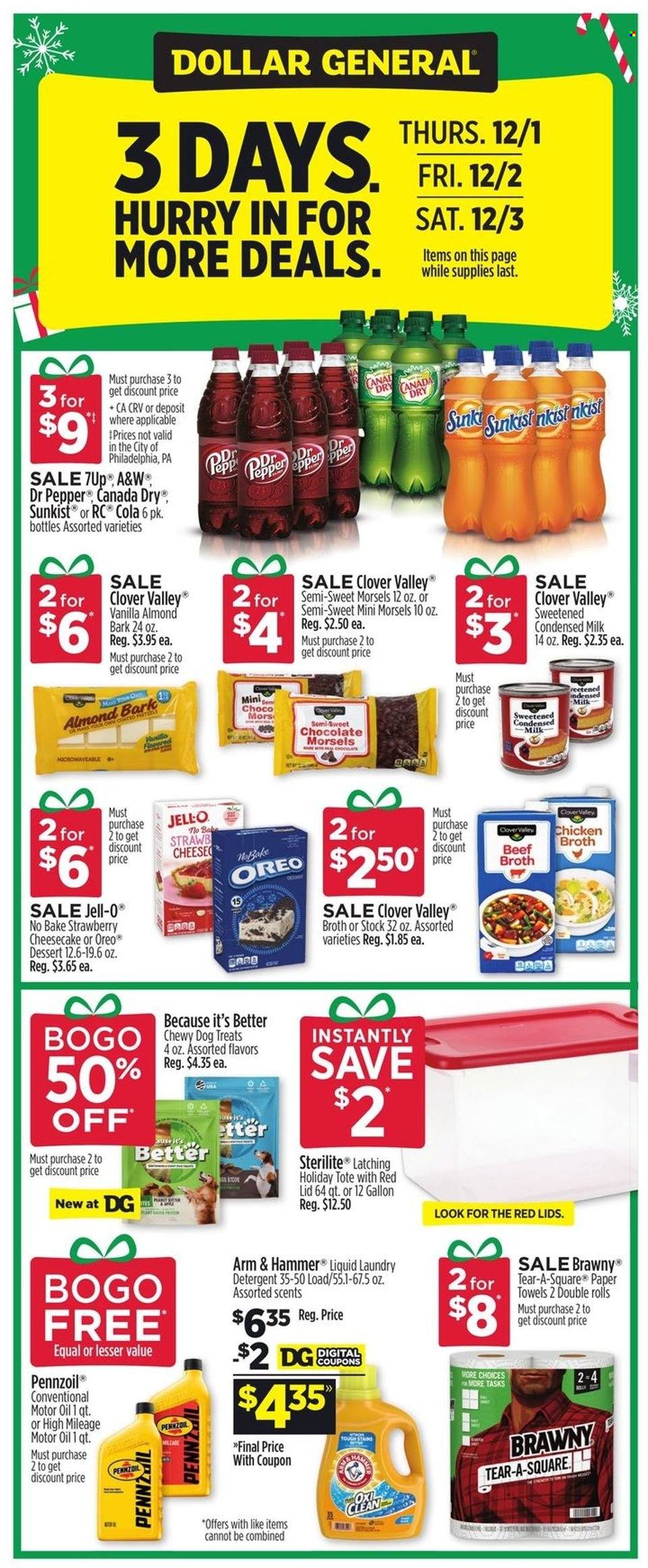 thumbnail - Dollar General Flyer - 11/27/2022 - 12/03/2022 - Sales products - cheesecake, Oreo, Clover, milk, condensed milk, chocolate, ARM & HAMMER, beef broth, chicken broth, Jell-O, broth, oil, Canada Dry, Dr. Pepper, 7UP, A&W, kitchen towels, paper towels, detergent, laundry detergent, lid, fishing rod, Penn, motor oil, Pennzoil. Page 12.