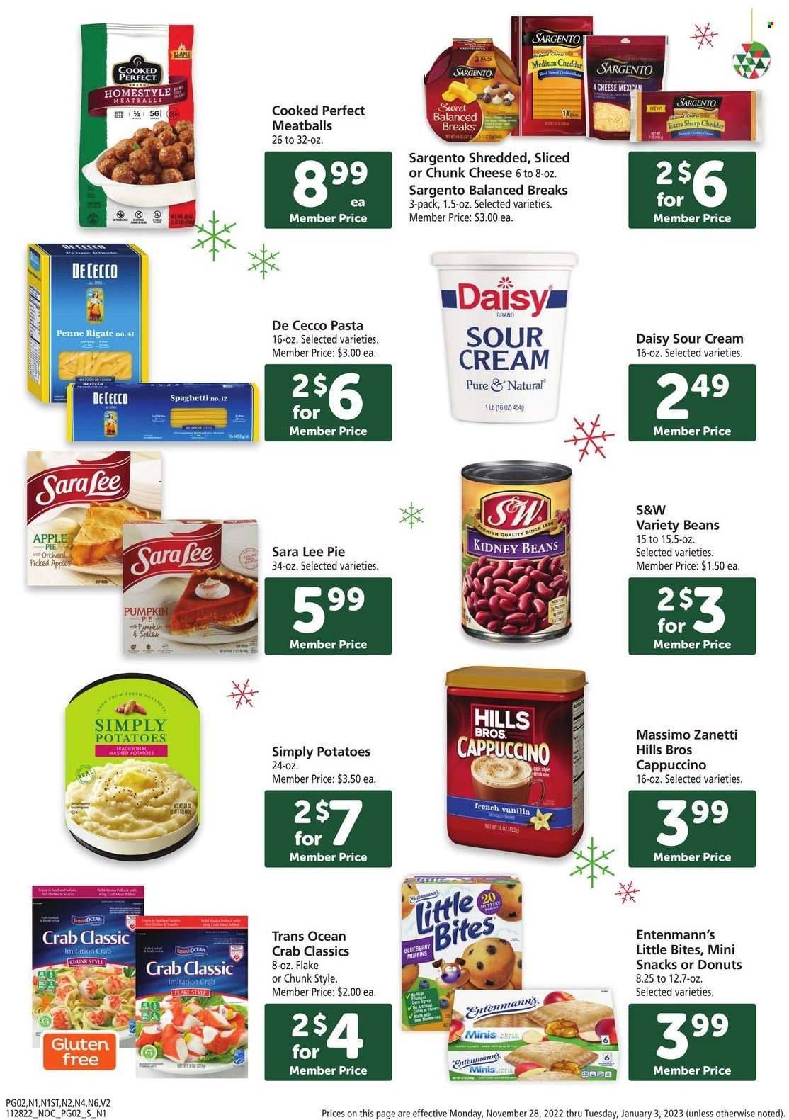 thumbnail - Safeway Flyer - 11/28/2022 - 12/03/2022 - Sales products - pie, Sara Lee, apple pie, donut, muffin, Entenmann's, beans, crab, mashed potatoes, spaghetti, meatballs, pasta, cheddar, cheese, chunk cheese, Sargento, sour cream, snack, Little Bites, kidney beans, penne, cappuccino, Hill's. Page 2.