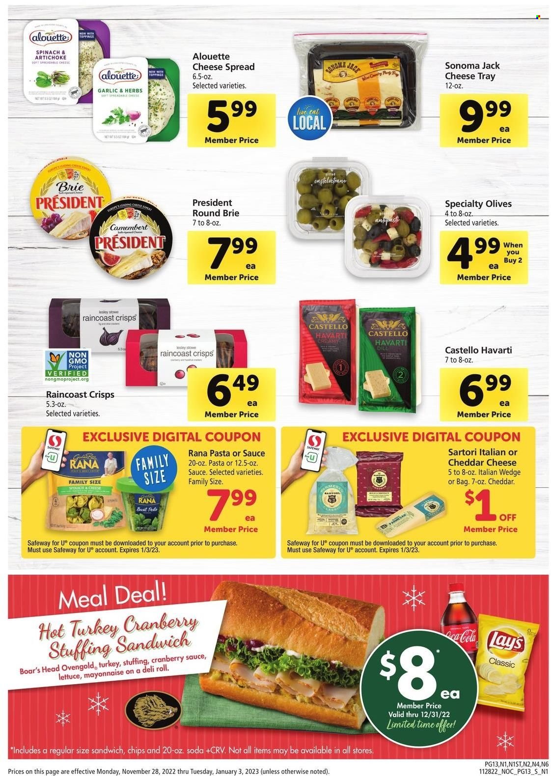 thumbnail - Safeway Flyer - 11/28/2022 - 12/03/2022 - Sales products - sandwich, Rana, Havarti, brie, Président, mayonnaise, chips, Lay’s, olives, dill, cranberry sauce, Coca-Cola, soda. Page 13.