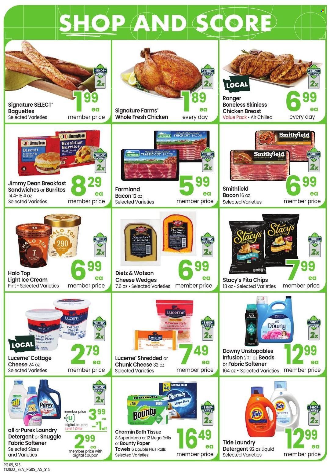 thumbnail - Safeway Flyer - 11/28/2022 - 01/01/2023 - Sales products - baguette, burrito, Jimmy Dean, bacon, Dietz & Watson, sausage, cottage cheese, gouda, curd, chunk cheese, eggs, ice cream, Bounty, biscuit, chips, pita chips, bath tissue, kitchen towels, paper towels, Charmin, detergent, Snuggle, Tide, Unstopables, fabric softener, laundry detergent, Purex. Page 5.