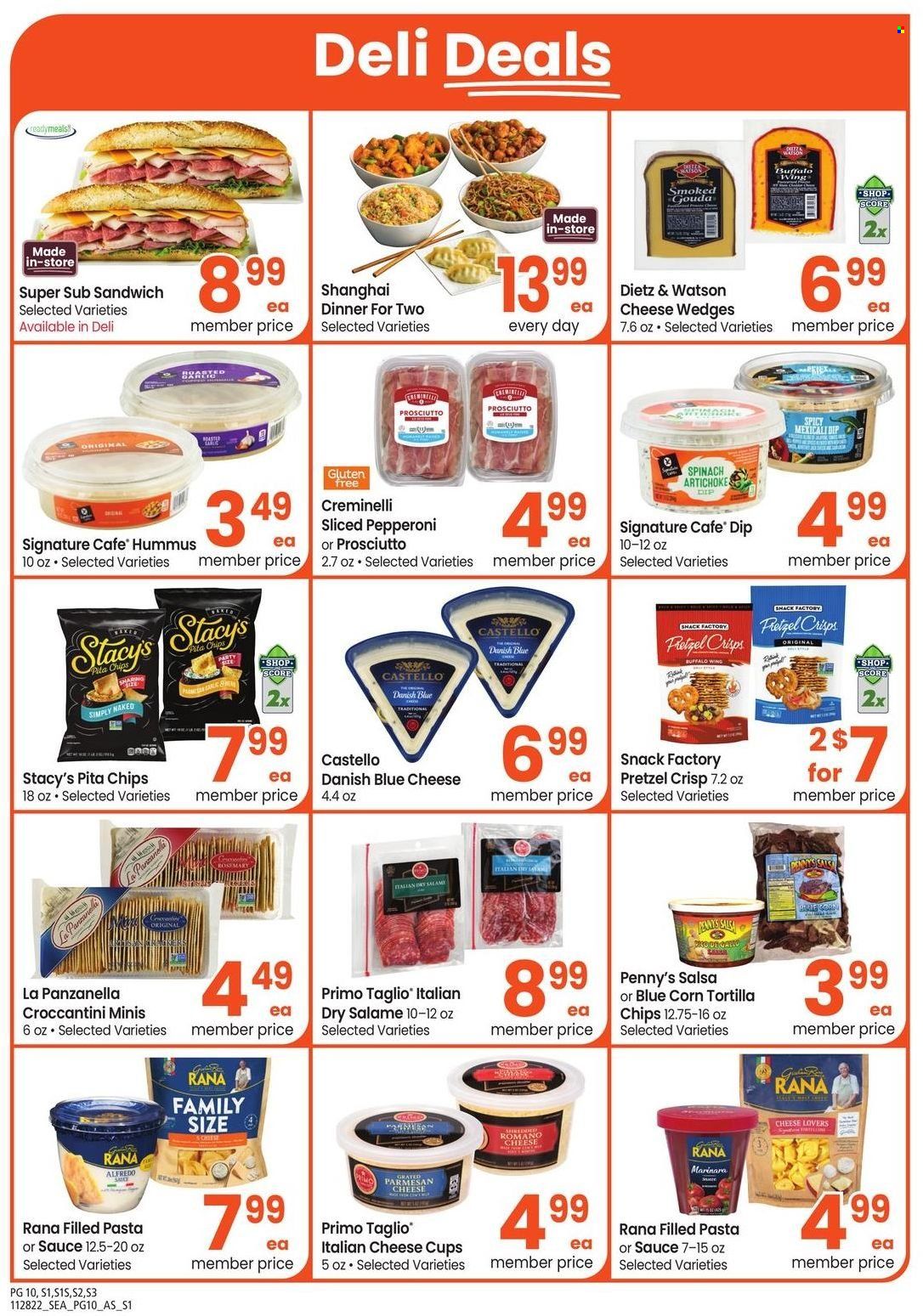 thumbnail - Safeway Flyer - 11/28/2022 - 01/01/2023 - Sales products - sandwich, Rana, filled pasta, Dietz & Watson, pepperoni, blue cheese, gouda, cheese cup, parmesan, cheese, dip, snack, tortilla chips, chips, pretzel crisps, pita chips, salsa, cup. Page 10.