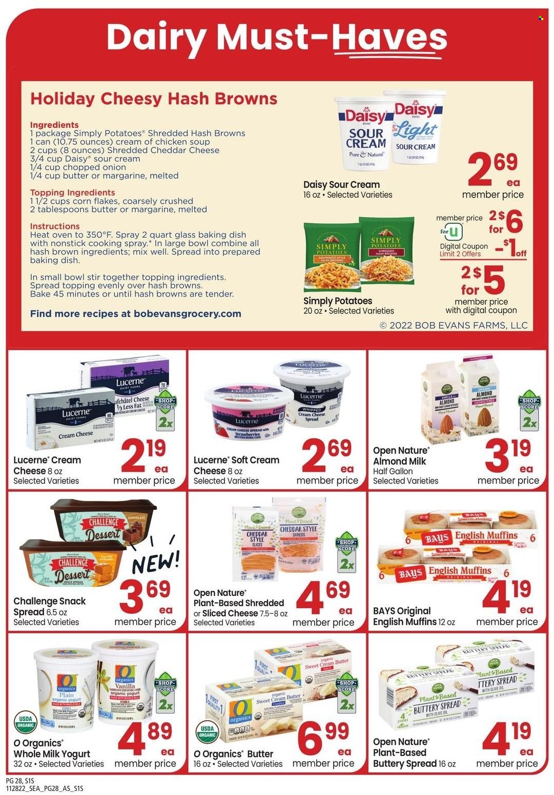 thumbnail - Safeway Flyer - 11/28/2022 - 01/01/2023 - Sales products - english muffins, potatoes, Bob Evans, chicken soup, soup, cream cheese, sliced cheese, yoghurt, organic yoghurt, almond milk, milk, margarine, buttery spread, sour cream, whipped cream, hash browns, snack, topping, corn flakes, cooking spray, oil. Page 28.