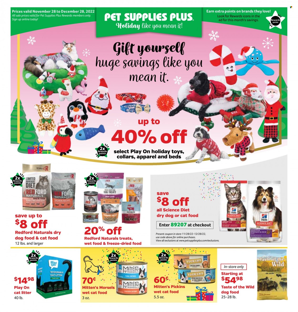 thumbnail - Pet Supplies Plus Flyer - 11/28/2022 - 12/28/2022 - Sales products - animal food, cat litter, dry dog food, Play On, cat food, dog food, Redford Naturals, Science Diet, Taste of the Wild, Mitten's Morsels, wet cat food. Page 1.