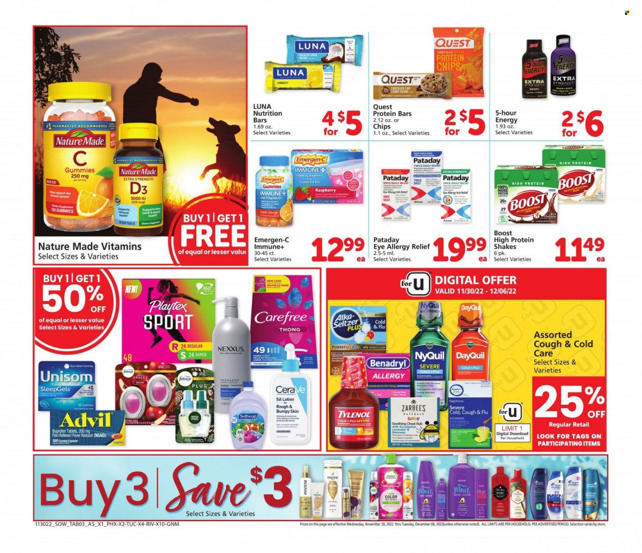thumbnail - Albertsons Flyer - 11/30/2022 - 12/06/2022 - Sales products - tortillas, protein drink, shake, cookie dough, chips, protein bar, seltzer water, Boost, Febreze, Softsoap, Playtex, Carefree, CeraVe, Pantene, Nexxus, body lotion, DayQuil, Cold & Flu, Nature Made, Tylenol, Unisom, Ibuprofen, NyQuil, Advil Rapid, Emergen-C, vitamin D3, allergy relief. Page 7.