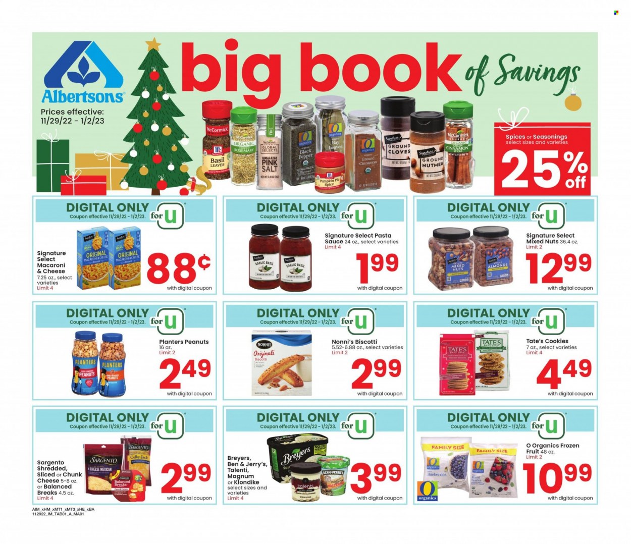 thumbnail - Albertsons Flyer - 11/29/2022 - 01/02/2023 - Sales products - garlic, macaroni & cheese, pasta sauce, sauce, chunk cheese, Sargento, Magnum, Ben & Jerry's, Talenti Gelato, biscotti, cookies, rosemary, black pepper, nutmeg, cloves, peanuts, mixed nuts, Planters. Page 1.