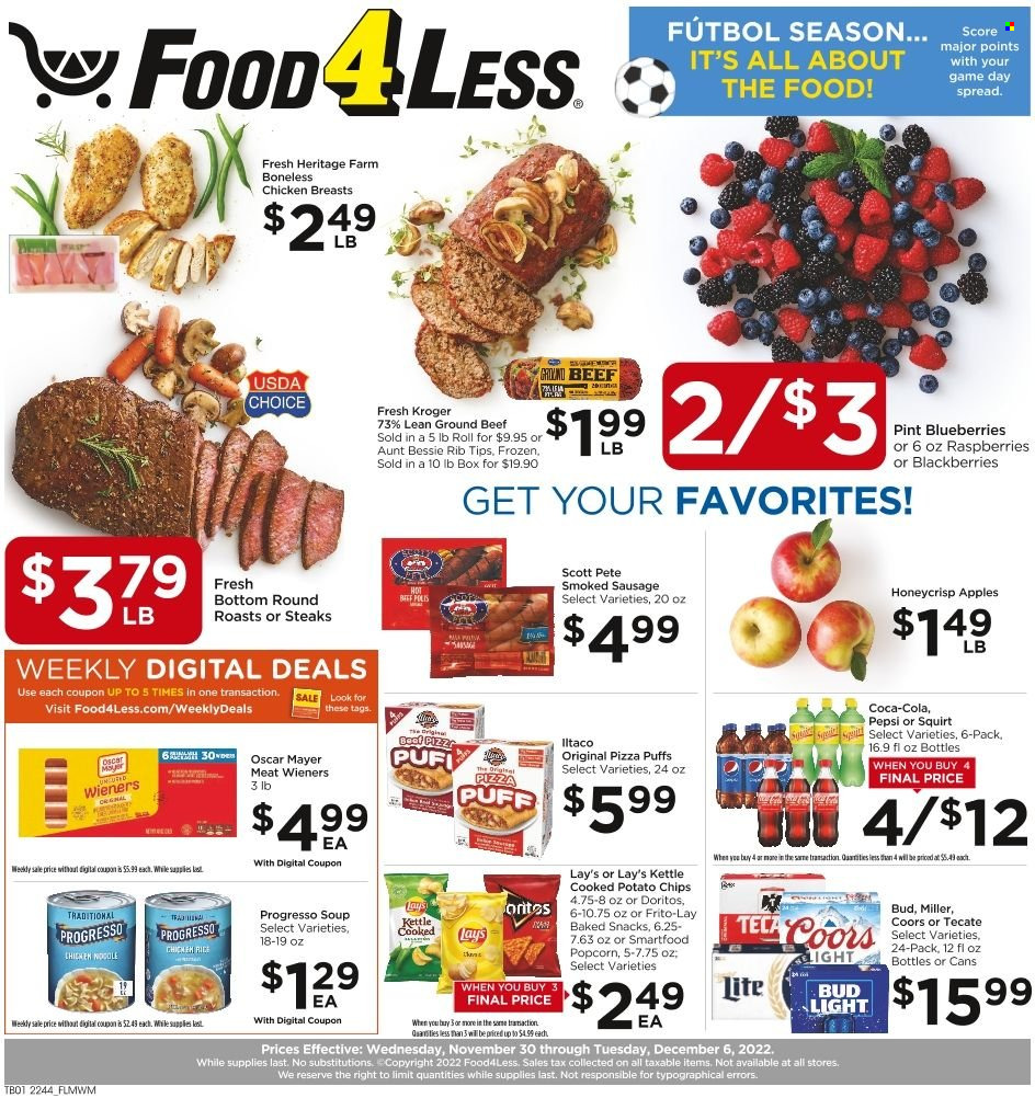 thumbnail - Food 4 Less Flyer - 11/30/2022 - 12/06/2022 - Sales products - puffs, apples, blackberries, blueberries, pizza, noodles, Progresso, Oscar Mayer, sausage, smoked sausage, snack, Doritos, potato chips, Lay’s, Smartfood, popcorn, Frito-Lay, rice, Coca-Cola, Pepsi, beer, Bud Light, Miller, chicken breasts, beef meat, ground beef, steak, Coors. Page 1.