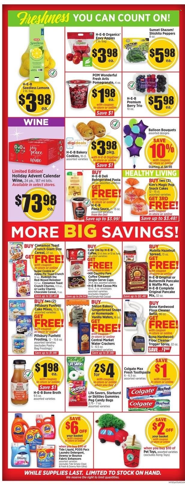 thumbnail - H-E-B Flyer - 11/30/2022 - 12/06/2022 - Sales products - cake, pie, apple pie, gingerbread, peppers, pasta sauce, pancakes, Pillsbury, advent calendar, buttermilk, creamer, cookies, wafers, Nutella, snack, crackers, Skittles, Starburst, frosting, sugar, broth, cereals, churros, cinnamon, hazelnut spread, hot cocoa, detergent, cleaner, floor cleaner, Tide, laundry detergent, Bounce, Joy, Colgate, toothpaste, cup, calendar, envelope, balloons, reindeer, bouquet, pomegranate, lemons. Page 3.