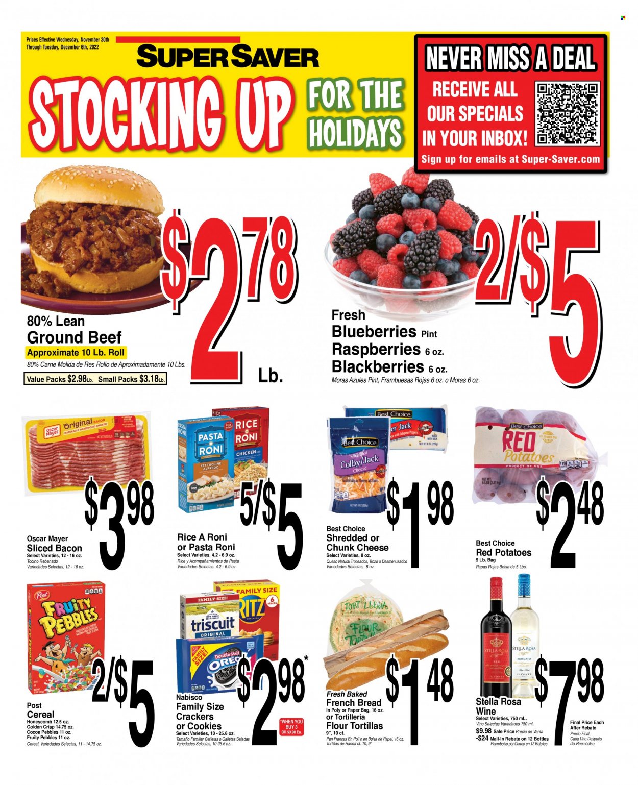 thumbnail - Super Saver Flyer - 11/30/2022 - 12/06/2022 - Sales products - tortillas, flour tortillas, french bread, potatoes, red potatoes, blueberries, bacon, Oscar Mayer, cheese, chunk cheese, cookies, crackers, cereals, Fruity Pebbles, rice, wine, beef meat, ground beef. Page 1.