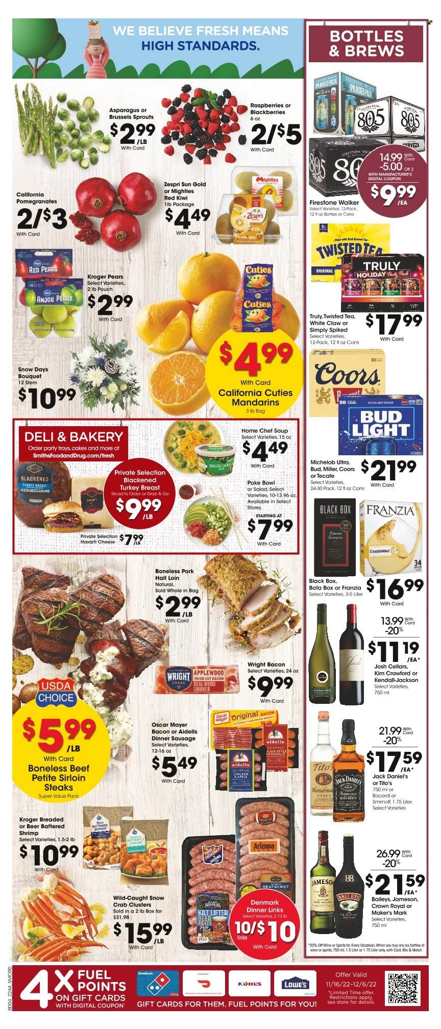 thumbnail - Smith's Flyer - 11/30/2022 - 12/06/2022 - Sales products - cake, asparagus, brussel sprouts, kiwi, mandarines, pears, crab, shrimps, Jack Daniel's, soup, bacon, Oscar Mayer, sausage, cheese, AriZona, tea, white wine, Chardonnay, wine, Bacardi, Smirnoff, whiskey, Jameson, Baileys, White Claw, TRULY, whisky, beer, Bud Light, Miller, Firestone Walker, turkey breast, steak, sirloin steak, bowl, Coors, Twisted Tea, Michelob, pomegranate. Page 5.