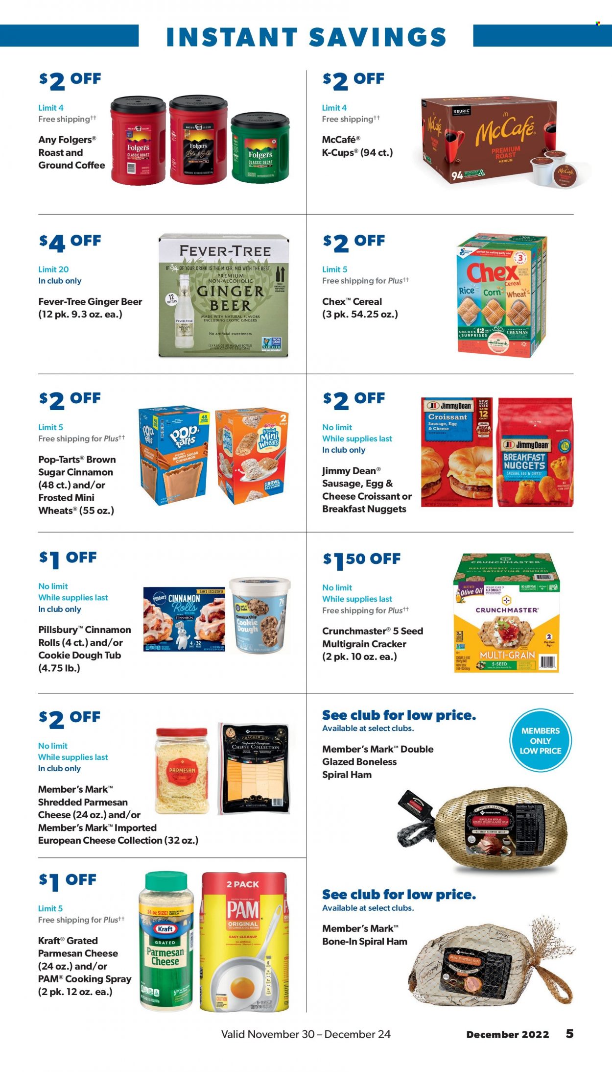 thumbnail - Sam's Club Flyer - 11/30/2022 - 12/24/2022 - Sales products - cinnamon roll, nuggets, Pillsbury, Kraft®, Jimmy Dean, parmesan, eggs, cookie dough, crackers, Pop-Tarts, cereals, cooking spray, coffee, Folgers, ground coffee, coffee capsules, McCafe, K-Cups, beer, plant seeds, ginger beer. Page 5.