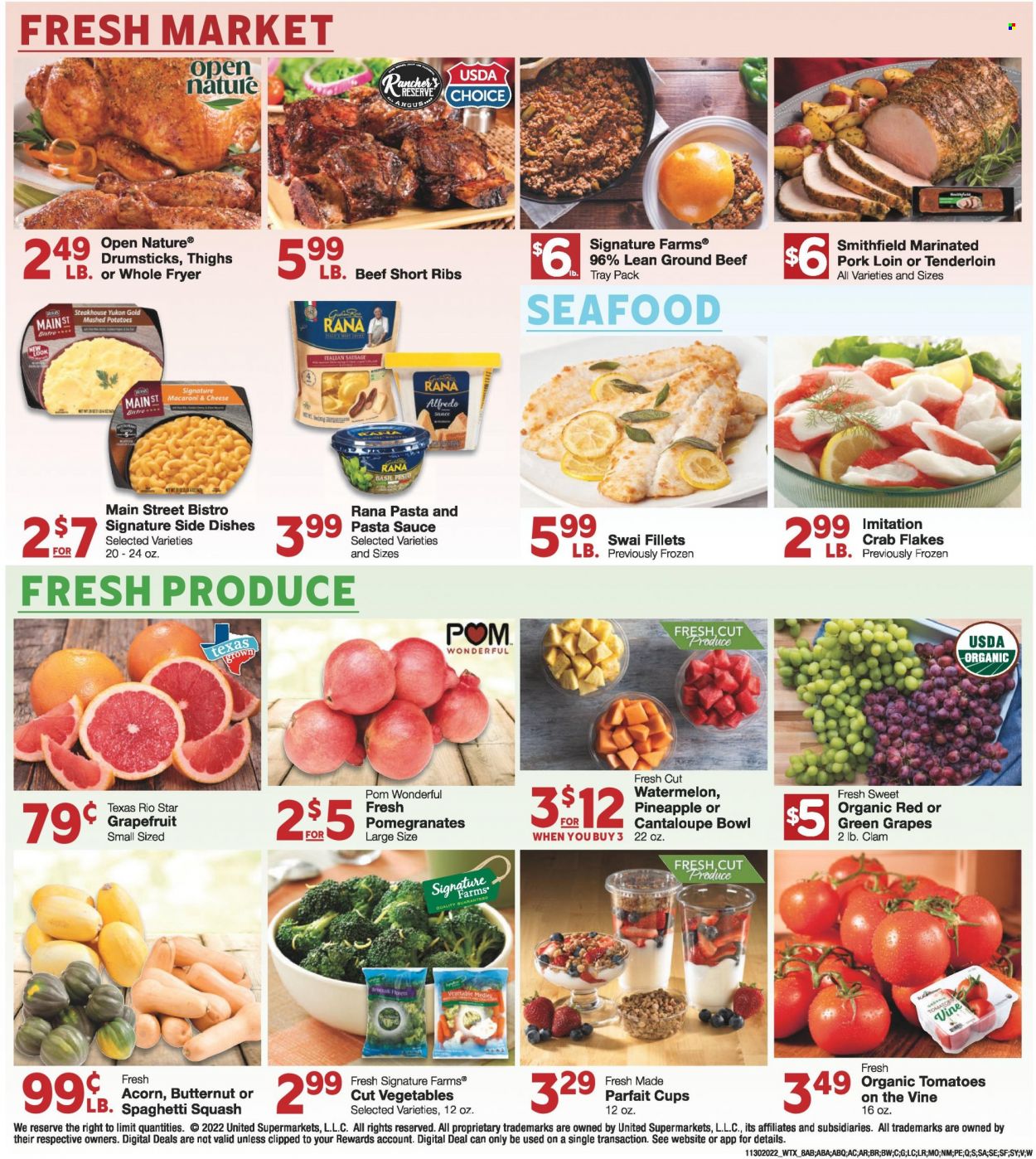 thumbnail - United Supermarkets Flyer - 11/30/2022 - 12/06/2022 - Sales products - broccoli, grapefruits, grapes, watermelon, beef meat, beef ribs, ground beef, pork loin, pork meat, marinated pork, clams, seafood, crab, swai fillet, macaroni & cheese, mashed potatoes, spaghetti, pasta sauce, sauce, Alfredo sauce, Rana, sausage, italian sausage, pesto, cup, bowl, butternut squash, pomegranate. Page 8.