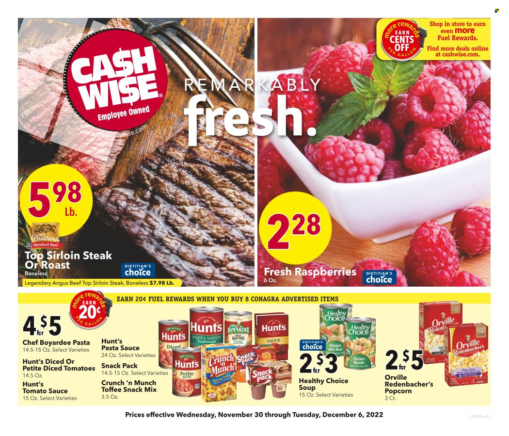 thumbnail - Cash Wise Flyer - 11/30/2022 - 12/06/2022 - Sales products - tomatoes, ravioli, pasta sauce, soup, sauce, noodles, Healthy Choice, toffee, popcorn, tomato sauce, Chef Boyardee, diced tomatoes, BROTHERS, beef meat, beef sirloin, steak, sirloin steak. Page 1.