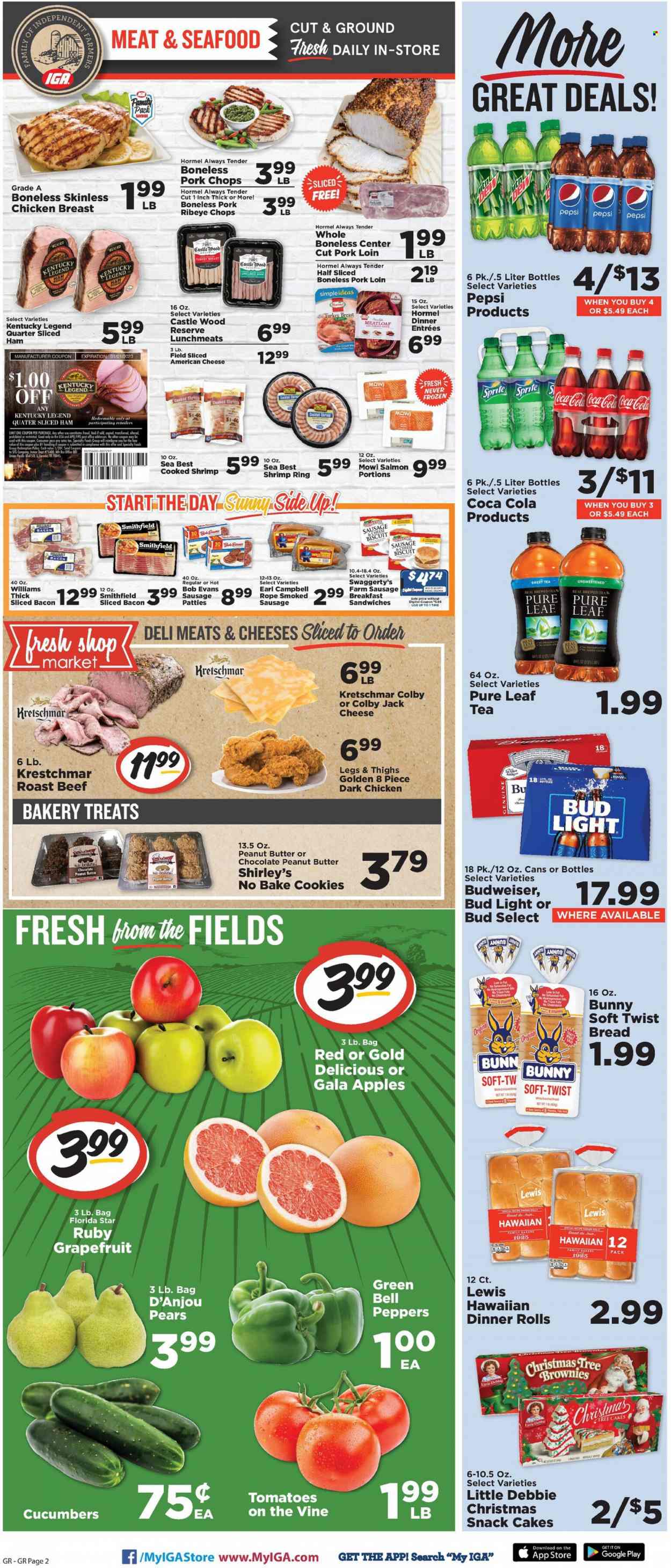 thumbnail - IGA Flyer - 11/30/2022 - 12/06/2022 - Sales products - bread, cake, dinner rolls, bell peppers, cucumber, tomatoes, peppers, apples, Gala, grapefruits, pears, salmon, seafood, shrimps, Bob Evans, Hormel, bacon, ham, sausage, smoked sausage, lunch meat, american cheese, Colby cheese, cheese, cookies, chocolate, snack, biscuit, peanut butter, Coca-Cola, Sprite, Pepsi, tea, Pure Leaf, beer, Bud Light, Castle, chicken breasts, beef meat, roast beef, pork chops, pork loin, pork meat, Budweiser. Page 3.