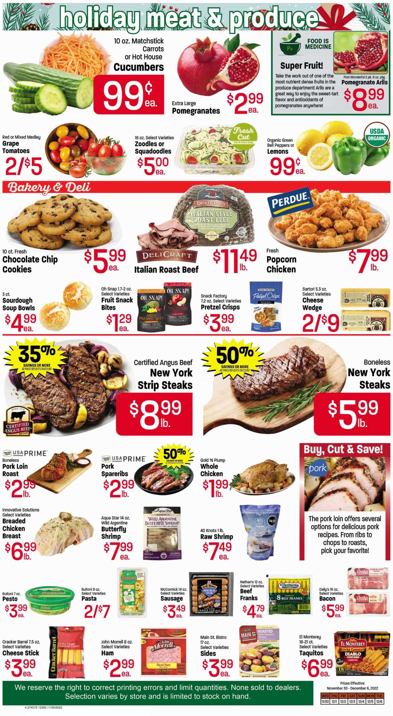 thumbnail - Fresh Market Flyer - 11/30/2022 - 12/06/2022 - Sales products - tart, bell peppers, carrots, tomatoes, potatoes, peppers, pineapple, seafood, shrimps, soup, pasta, fried chicken, Perdue®, taquitos, Buitoni, bacon, ham, sausage, smoked sausage, cheddar, parmesan, cheese, cookies, snack, crackers, fruit snack, popcorn, pretzel crisps, pesto, whole chicken, beef meat, steak, roast beef, striploin steak, pork loin, pork meat, pork spare ribs, grill, pomegranate, lemons. Page 4.