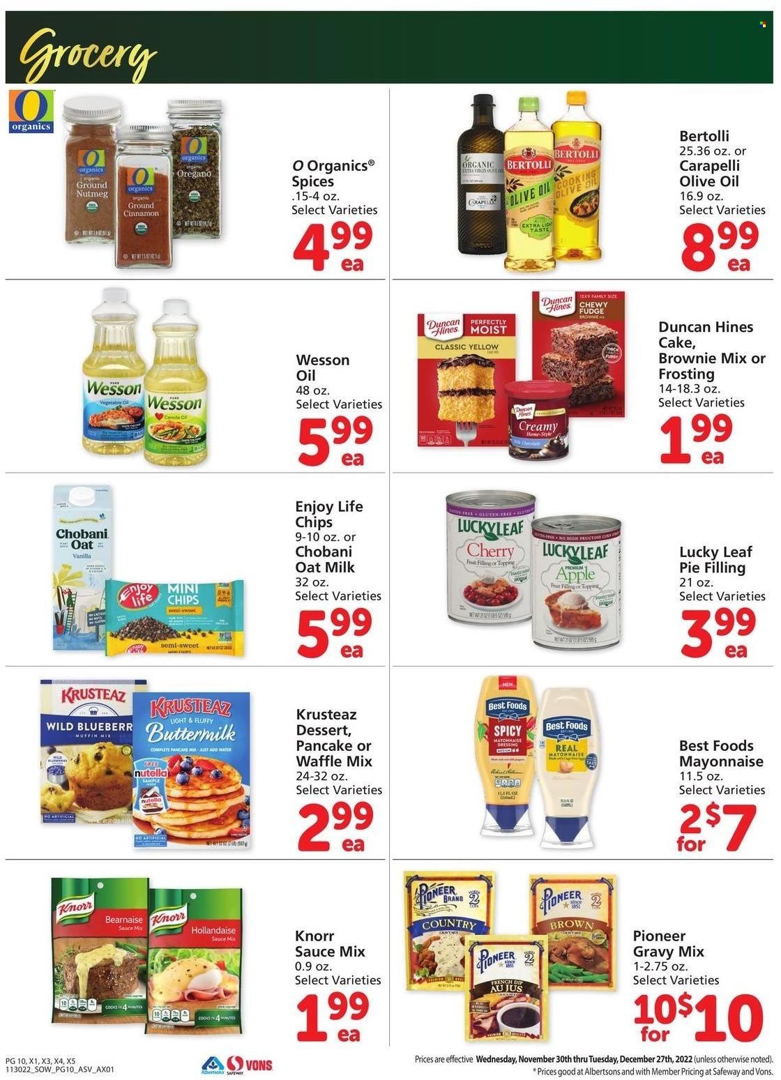 thumbnail - Safeway Flyer - 11/30/2022 - 12/27/2022 - Sales products - cake, Knorr, sauce, pancakes, Bertolli, Chobani, buttermilk, oat milk, mayonnaise, fudge, Nutella, chips, frosting, pie filling, topping, gravy mix, nutmeg, cinnamon, dressing, canola oil, vegetable oil, olive oil, oil, bin. Page 10.