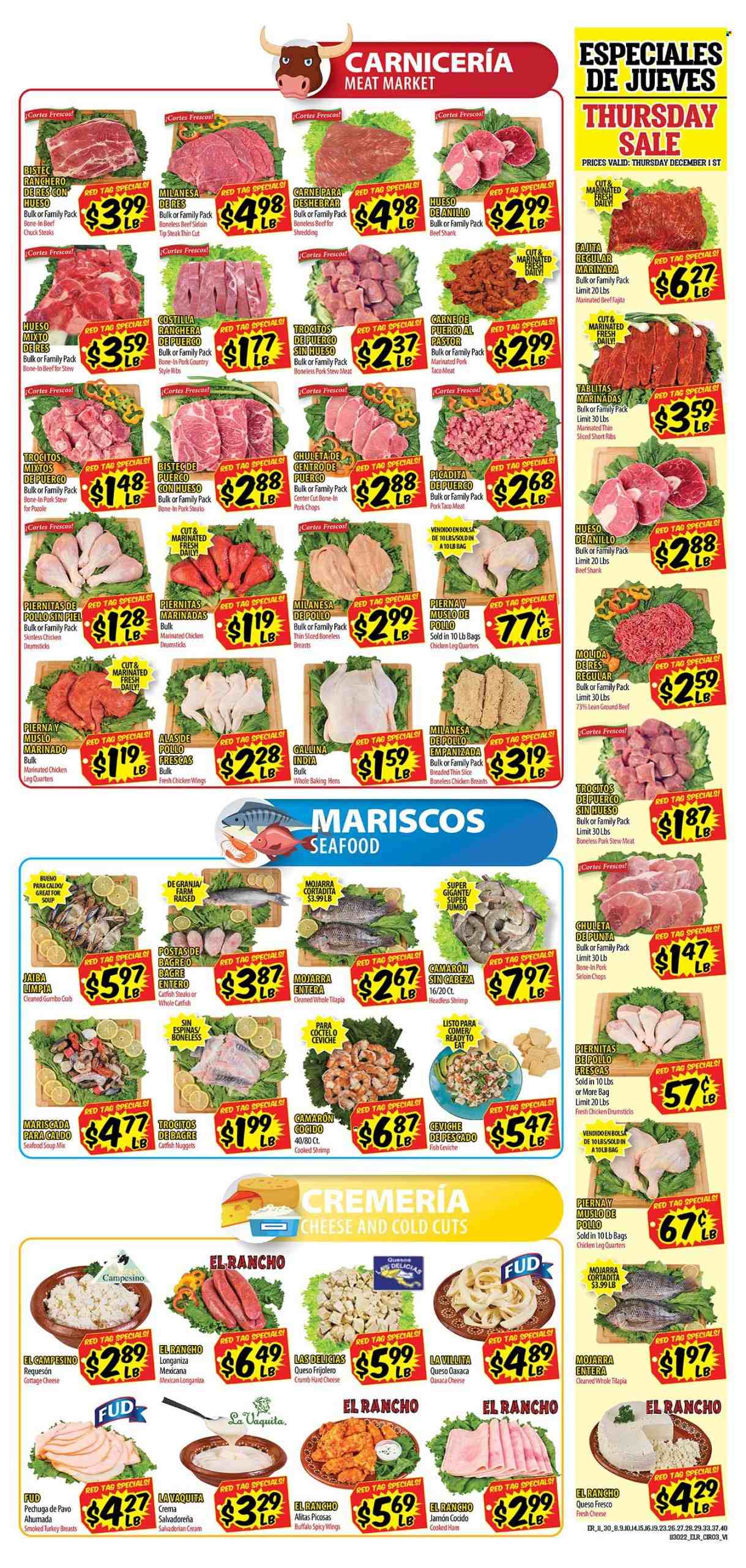 thumbnail - El Rancho Flyer - 11/30/2022 - 12/06/2022 - Sales products - stew meat, catfish, tilapia, seafood, crab, fish, shrimps, catfish nuggets, soup mix, soup, fajita, cooked ham, ham, cottage cheese, queso fresco, cheese, chicken wings, turkey breast, chicken legs, chicken drumsticks, marinated chicken, beef meat, beef shank, beef sirloin, ground beef, steak, marinated beef, pork chops, pork loin, pork meat, pork ribs, marinated pork, country style ribs. Page 3.