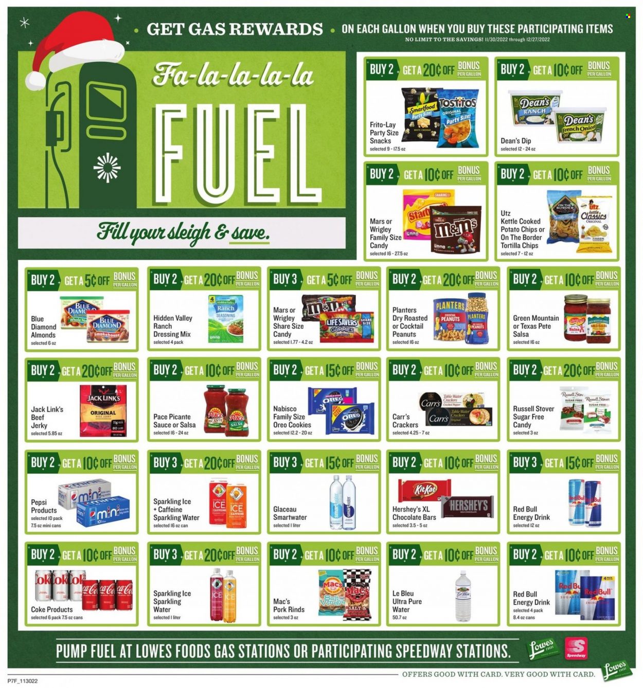 thumbnail - Lowes Foods Flyer - 11/30/2022 - 12/27/2022 - Sales products - beef jerky, jerky, Oreo, ranch dressing, dip, Hershey's, cookies, snack, Mars, KitKat, M&M's, crackers, chocolate bar, tortilla chips, potato chips, chips, Smartfood, Frito-Lay, Jack Link's, spice, dressing, salsa, almonds, peanuts, Planters, Blue Diamond, Coca-Cola, Pepsi, energy drink, Red Bull, sparkling water, purified water, Smartwater, Green Mountain, Mac’s. Page 7.