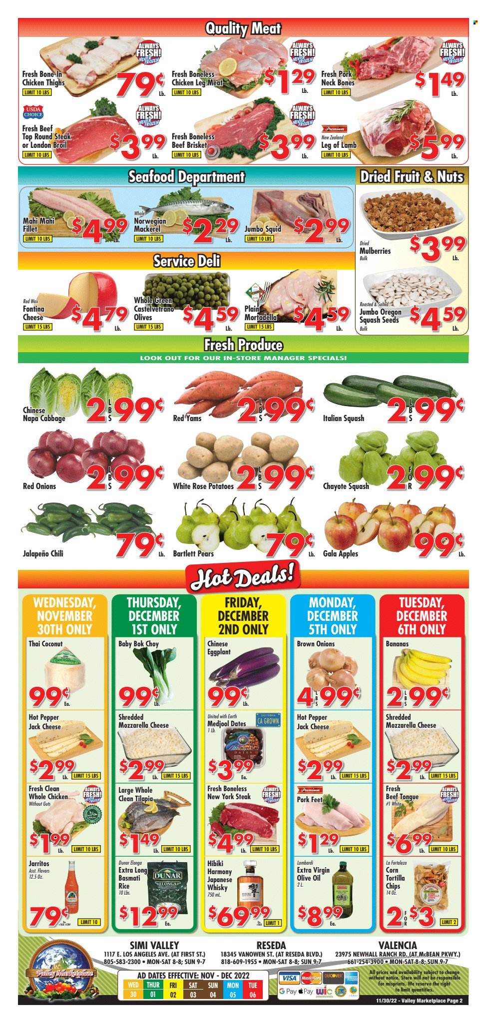 thumbnail - Valley Marketplace Flyer - 11/30/2022 - 12/06/2022 - Sales products - bok choy, cabbage, red onions, potatoes, onion, jalapeño, eggplant, chayote squash, apples, bananas, Bartlett pears, Gala, pears, coconut, chayote, mackerel, mahi mahi, squid, tilapia, seafood, mortadella, Fontina, mozzarella, Pepper Jack cheese, cheese, tortilla chips, chips, olives, basmati rice, rice, extra virgin olive oil, olive oil, oil, dried fruit, dried dates, wine, whisky, whole chicken, chicken legs, chicken thighs, beef meat, steak, round steak, beef brisket, pork meat, lamb leg, rose. Page 2.