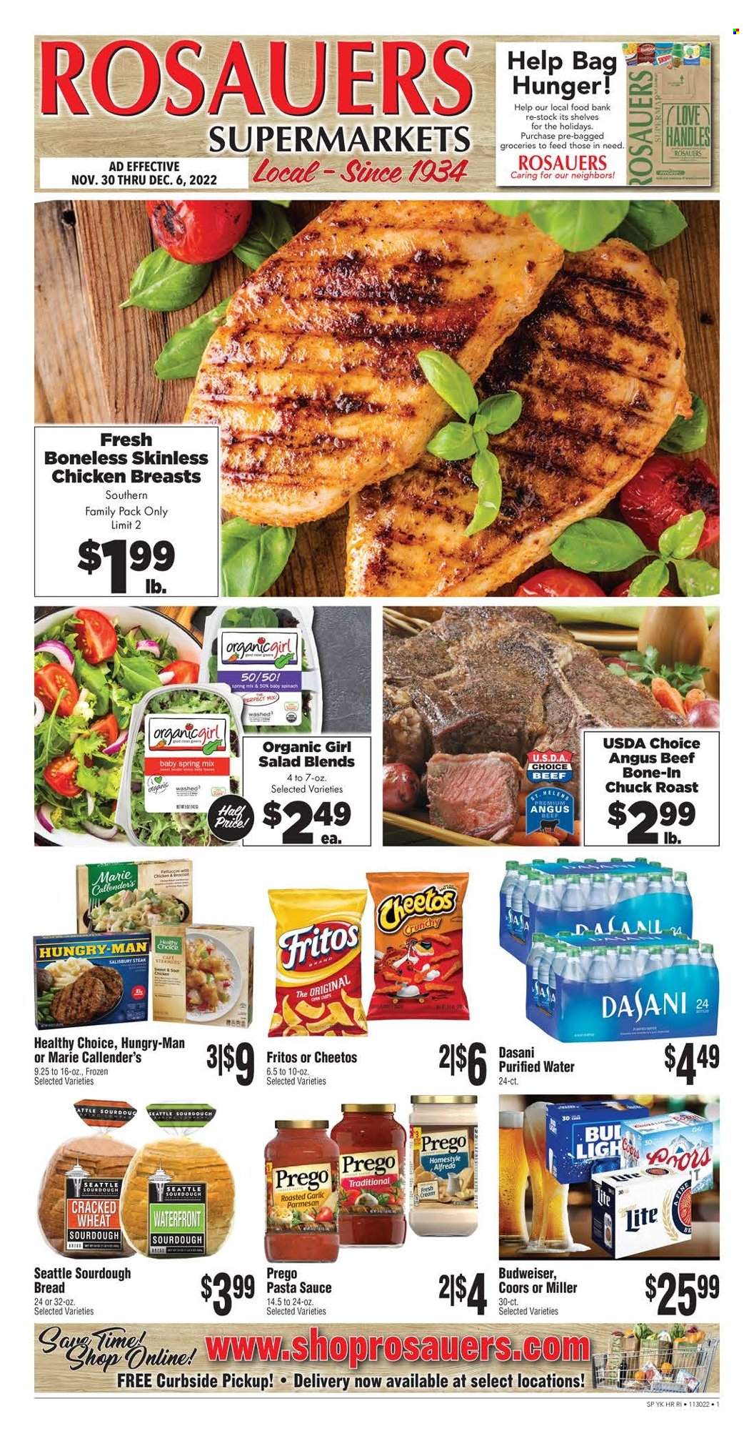 thumbnail - Rosauers Flyer - 11/30/2022 - 12/06/2022 - Sales products - bread, sourdough bread, spinach, salad, pasta sauce, sauce, Healthy Choice, Marie Callender's, Fritos, Cheetos, purified water, beer, Miller, chicken breasts, beef meat, chuck roast, bag, beef bone, Budweiser, Coors. Page 1.