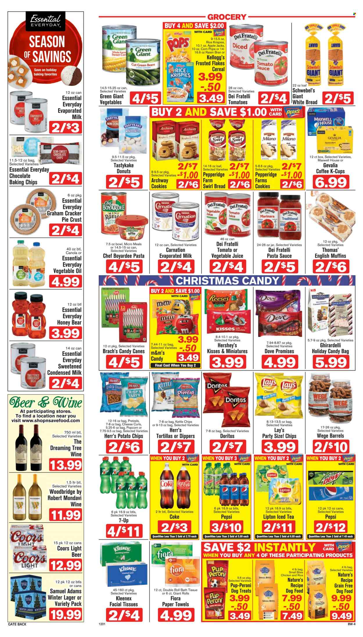 thumbnail - Shop ‘n Save Flyer - 12/01/2022 - 12/07/2022 - Sales products - bread, english muffins, tortillas, white bread, pretzels, donut, green beans, ravioli, pasta sauce, sauce, evaporated milk, condensed milk, Reese's, Hershey's, cookies, Dove, Nestlé, M&M's, crackers, Kellogg's, Ghirardelli, Dove Promises, Doritos, potato chips, Lay’s, popcorn, pie crust, baking chips, tomato sauce, Chef Boyardee, diced tomatoes, cereals, Rice Krispies, Frosted Flakes, Corn Pops, Raisin Bran, caramel, vegetable oil, oil, honey, peanut butter, Coca-Cola, tomato juice, Pepsi, juice, Lipton, ice tea, 7UP, vegetable juice, Maxwell House, coffee, coffee capsules, K-Cups, Gevalia, Woodbridge by Robert Mondavi, Woodbridge, beer, Lager, bath tissue, Kleenex, kitchen towels, paper towels, facial tissues, body lotion, animal food, dog food, Pup-Peroni, Coors. Page 4.