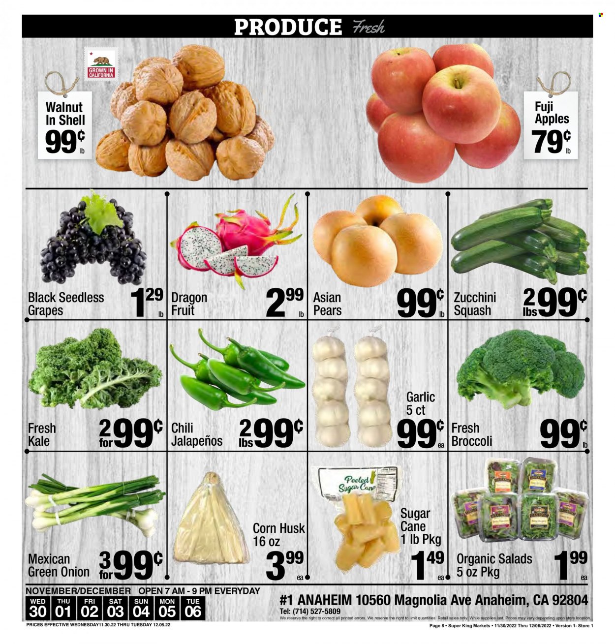 thumbnail - Super King Markets Flyer - 11/30/2022 - 12/06/2022 - Sales products - broccoli, corn, garlic, zucchini, kale, salad, green onion, apples, grapes, seedless grapes, pears, Fuji apple, sugar cane, dragon fruit. Page 8.