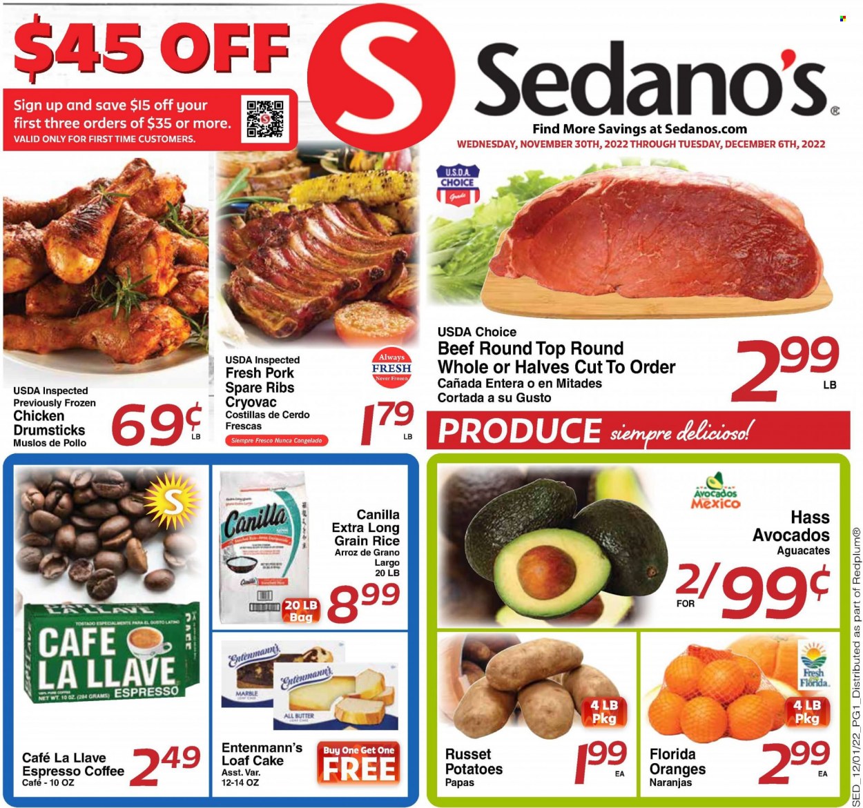 thumbnail - Sedano's Flyer - 11/30/2022 - 12/06/2022 - Sales products - cake, loaf cake, Entenmann's, russet potatoes, potatoes, avocado, oranges, rice, long grain rice, coffee, chicken drumsticks, pork meat, pork ribs, pork spare ribs. Page 1.