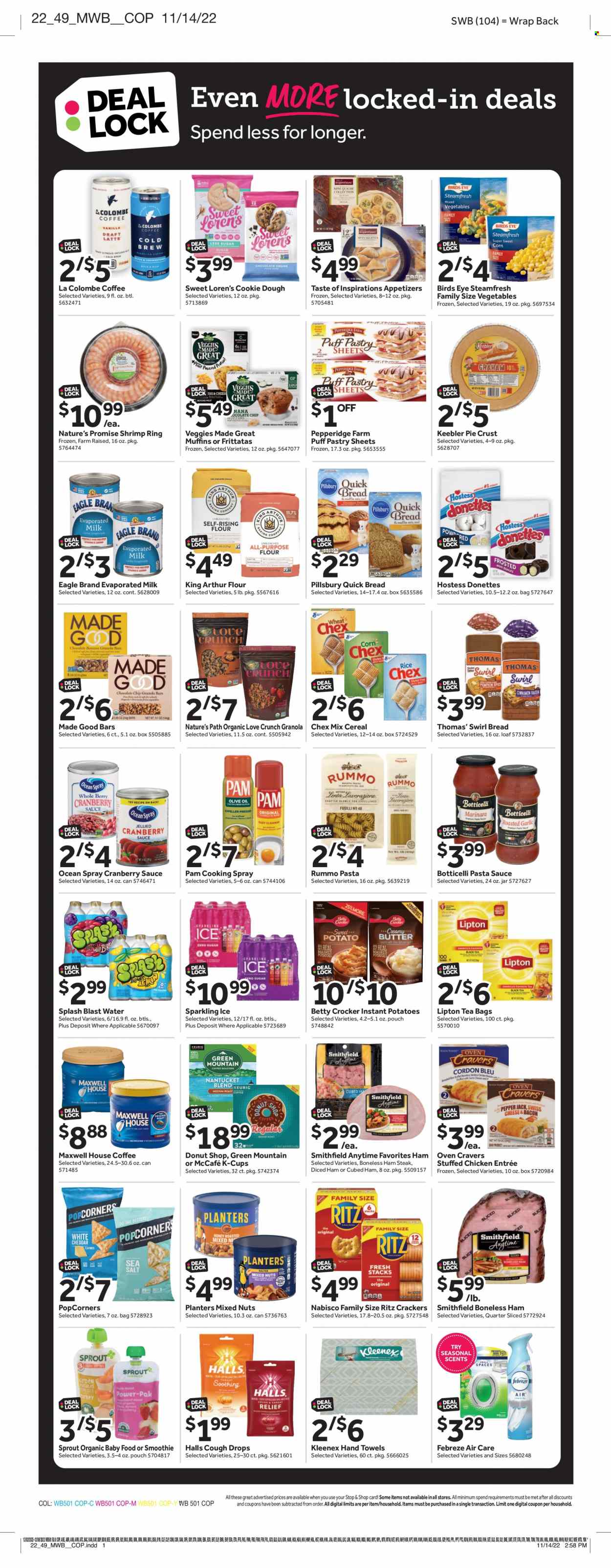 thumbnail - Stop & Shop Flyer - 12/02/2022 - 12/08/2022 - Sales products - bread, Nature’s Promise, muffin, corn, potatoes, steak, shrimps, pasta sauce, sauce, Pillsbury, Bird's Eye, stuffed chicken, bacon, ham, cheddar, cheese, evaporated milk, butter, puff pastry, cordon bleu, cookie dough, Halls, crackers, Keebler, RITZ, popcorn, Chex Mix, flour, pie crust, malt, cereals, granola, rice, cooking spray, olive oil, oil, cranberry sauce, honey, mixed nuts, Planters, Lipton, smoothie, Maxwell House, tea bags, coffee, coffee capsules, McCafe, K-Cups, Green Mountain, organic baby food, Kleenex, Febreze, Nana, cough drops. Page 8.