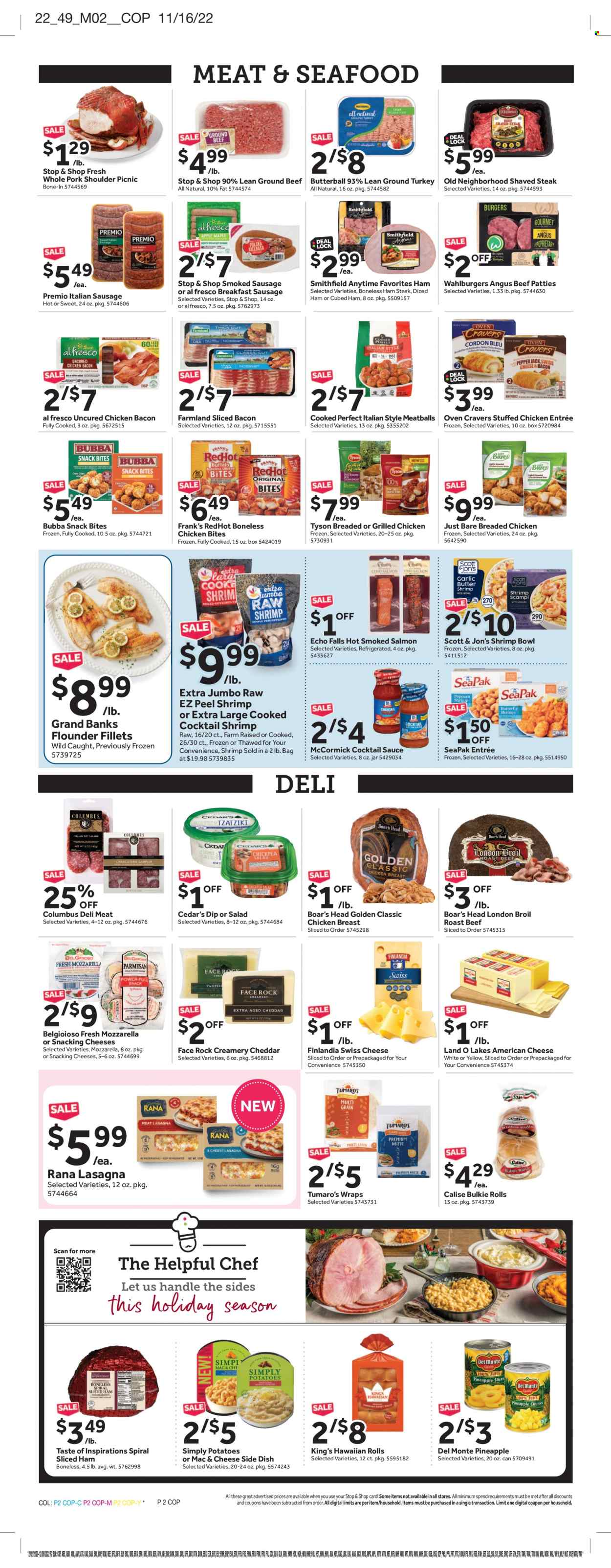 thumbnail - Stop & Shop Flyer - 12/02/2022 - 12/08/2022 - Sales products - wraps, hawaiian rolls, potatoes, pineapple, Butterball, ground turkey, beef meat, ground beef, steak, roast beef, hamburger, pork meat, pork shoulder, flounder, salmon, smoked salmon, seafood, shrimps, meatballs, sauce, fried chicken, lasagna meal, Rana, stuffed chicken, bacon, ham, sausage, smoked sausage, italian sausage, tzatziki, american cheese, swiss cheese, cheddar, dip, cordon bleu, chicken bites, snack, Del Monte, cocktail sauce, bulb. Page 2.