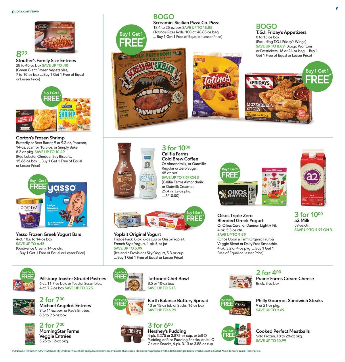 thumbnail - Publix Flyer - 12/01/2022 - 12/07/2022 - Sales products - pizza rolls, brownies, lobster, shrimps, Gorton's, pizza, meatballs, sandwich, Pillsbury, MorningStar Farms, lasagna meal, pepperoni, cream cheese, cheddar, greek yoghurt, Oikos, Yoplait, Dannon, rice pudding, almond milk, milk, oat milk, buttery spread, creamer, Hershey's, frozen vegetables, Stouffer's, Screamin' Sicilian, fudge, snack, Godiva, biscuit, Jell-O, smoothie, coffee, beer, steak, bowl. Page 16.