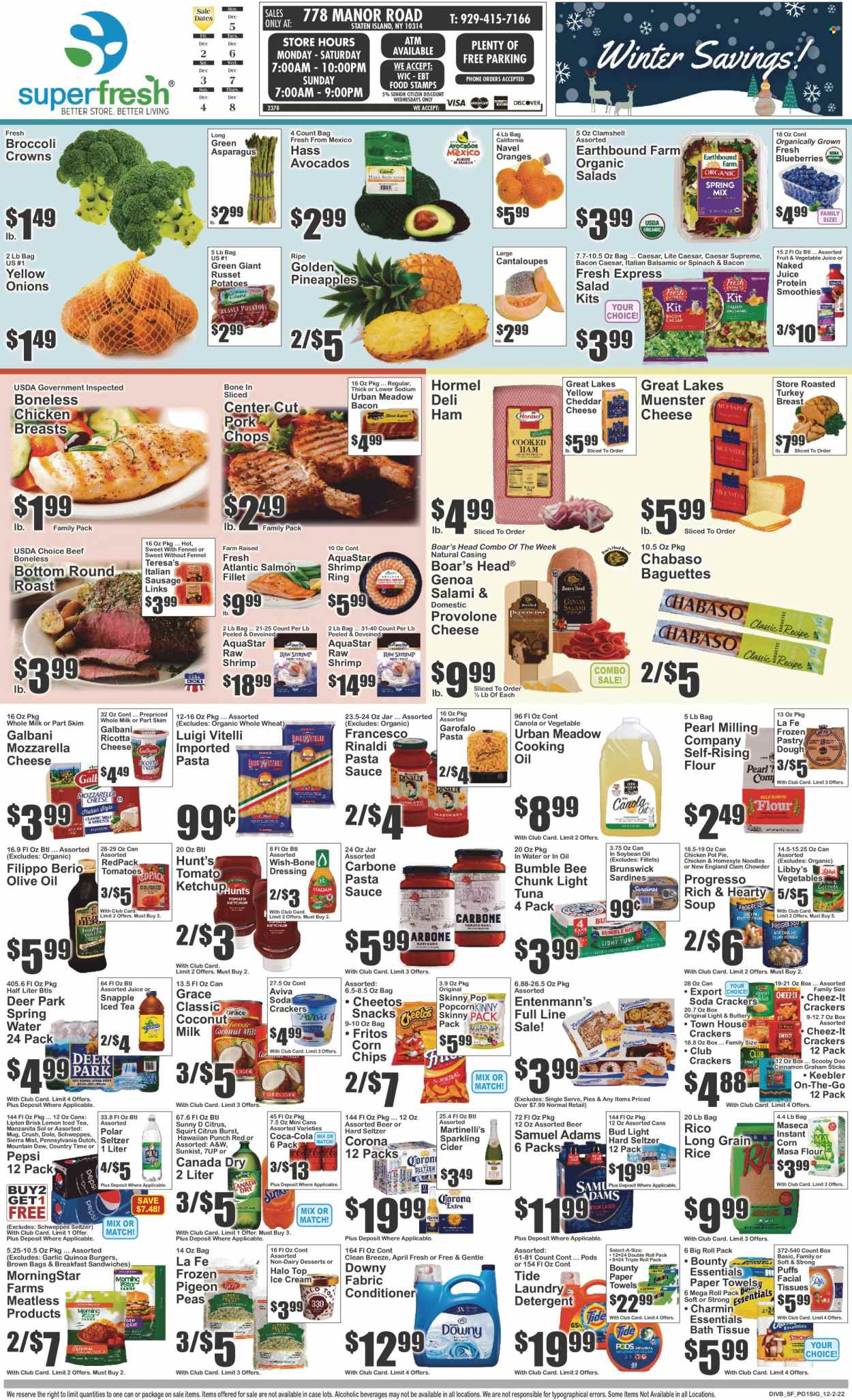 thumbnail - Super Fresh Flyer - 12/02/2022 - 12/08/2022 - Sales products - baguette, pie, pot pie, puffs, Entenmann's, asparagus, cantaloupe, garlic, russet potatoes, tomatoes, potatoes, peas, salad, Dole, avocado, blueberries, pineapple, oranges, salmon, salmon fillet, sardines, tuna, shrimps, pasta sauce, soup, hamburger, Bumble Bee, sauce, noodles, Progresso, MorningStar Farms, Hormel, salami, ham, sausage, italian sausage, mozzarella, ricotta, Münster cheese, Galbani, Provolone, ice cream, snack, Bounty, crackers, Keebler, Fritos, Cheetos, corn chips, popcorn, Cheez-It, Skinny Pop, flour, coconut milk, light tuna, clam chowder, quinoa, rice, toor dal, long grain rice, fennel, cinnamon, ketchup, dressing, soya oil, olive oil, cooking oil, Canada Dry, Coca-Cola, Mountain Dew, Schweppes, Pepsi, juice, Lipton, ice tea, 7UP, Snapple, A&W, Sierra Mist, vegetable juice, Country Time, smoothie, spring water, soda, sparkling cider, sparkling wine, Hard Seltzer, cider, beer, Bud Light, Corona Extra, chicken breasts, beef meat, round roast, pork chops, pork meat, bath tissue, Plenty, kitchen towels, paper towels, Charmin, detergent, Tide, laundry detergent, Downy Laundry, facial tissues, navel oranges. Page 1.