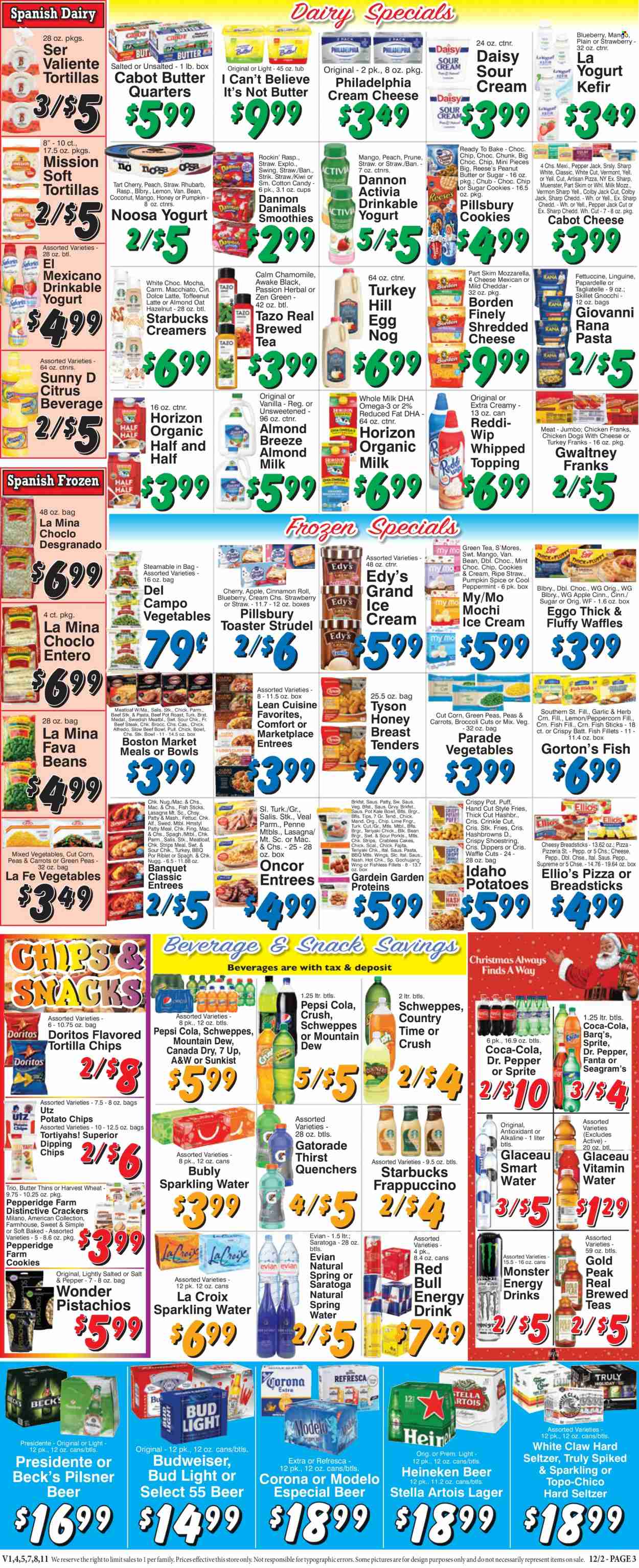thumbnail - Trade Fair Supermarket Flyer - 12/02/2022 - 12/08/2022 - Sales products - cake, strudel, cinnamon roll, waffles, beans, broccoli, corn, fava beans, kale, kiwi, coconut, fish fillets, fish, fish fingers, Gorton's, fish sticks, gnocchi, pizza, pasta, Pillsbury, meatloaf, fajita, lasagna meal, Lean Cuisine, Giovanni Rana, Rana, chicken frankfurters, Colby cheese, cream cheese, mild cheddar, shredded cheese, Philadelphia, Pepper Jack cheese, Münster cheese, yoghurt, Activia, Dannon, Danimals, almond milk, organic milk, Almond Breeze, kefir, eggs, I Can't Believe It's Not Butter, sour cream, ice cream, Reese's, mixed vegetables, strips, hash browns, potato fries, cookies, snack, cotton candy, crackers, bread sticks, Doritos, tortilla chips, potato chips, Thins, oats, topping, penne, spice, peanut butter, pistachios, Canada Dry, Coca-Cola, Mountain Dew, Schweppes, Sprite, Pepsi, Fanta, energy drink, Monster, Dr. Pepper, 7UP, Red Bull, Monster Energy, A&W, Country Time, Gatorade, smoothie, spring water, sparkling water, Smartwater, Evian, vitamin water, green tea, tea, Starbucks, frappuccino, White Claw, Hard Seltzer, TRULY, beer, Bud Light, Corona Extra, Heineken, Beck's, Lager, Modelo, beef meat, beef steak, steak, Budweiser, Stella Artois, Half and half. Page 3.