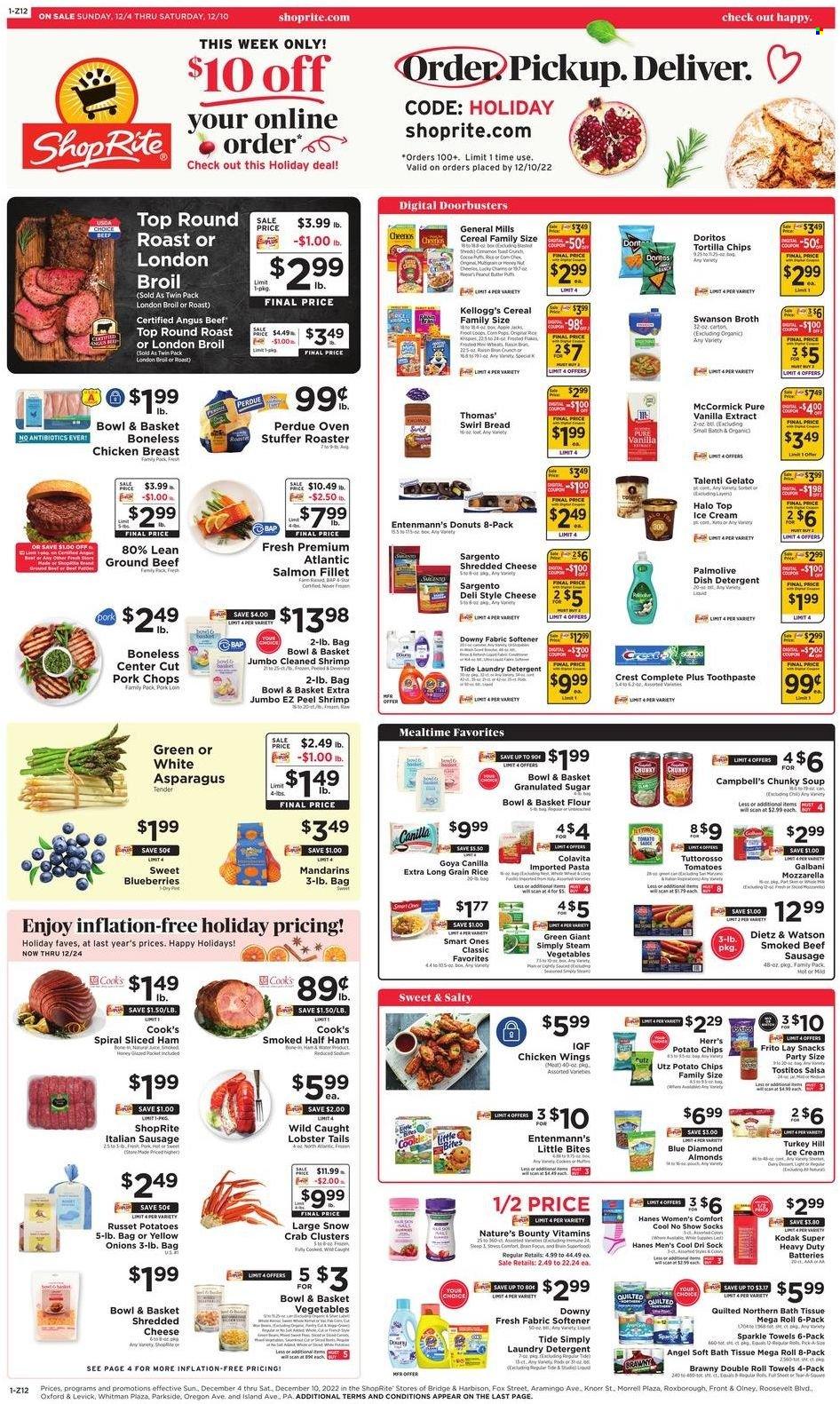 thumbnail - ShopRite Flyer - 12/04/2022 - 12/10/2022 - Sales products - bread, Bowl & Basket, Ace, donut, Entenmann's, asparagus, russet potatoes, tomatoes, blueberries, mandarines, lobster, salmon, salmon fillet, crab, lobster tail, shrimps, Campbell's, soup, pasta, Knorr, Perdue®, half ham, ham, Dietz & Watson, sausage, italian sausage, mozzarella, shredded cheese, Sargento, ice cream, Talenti Gelato, gelato, chicken wings, snack, Kellogg's, Little Bites, Doritos, tortilla chips, potato chips, chips, Tostitos, granulated sugar, sugar, broth, vanilla extract, Goya, cereals, Cheerios, rice, long grain rice, salsa, peanut butter, almonds, Blue Diamond, rum, beef meat, ground beef, round roast, pork chops, pork loin, pork meat, bath tissue, Quilted Northern, paper towels, detergent, Tide, fabric softener, laundry detergent, Downy Laundry, dishwasher cleaner, Palmolive, toothpaste, Crest, battery, socks, no-show socks, Nature's Bounty. Page 1.