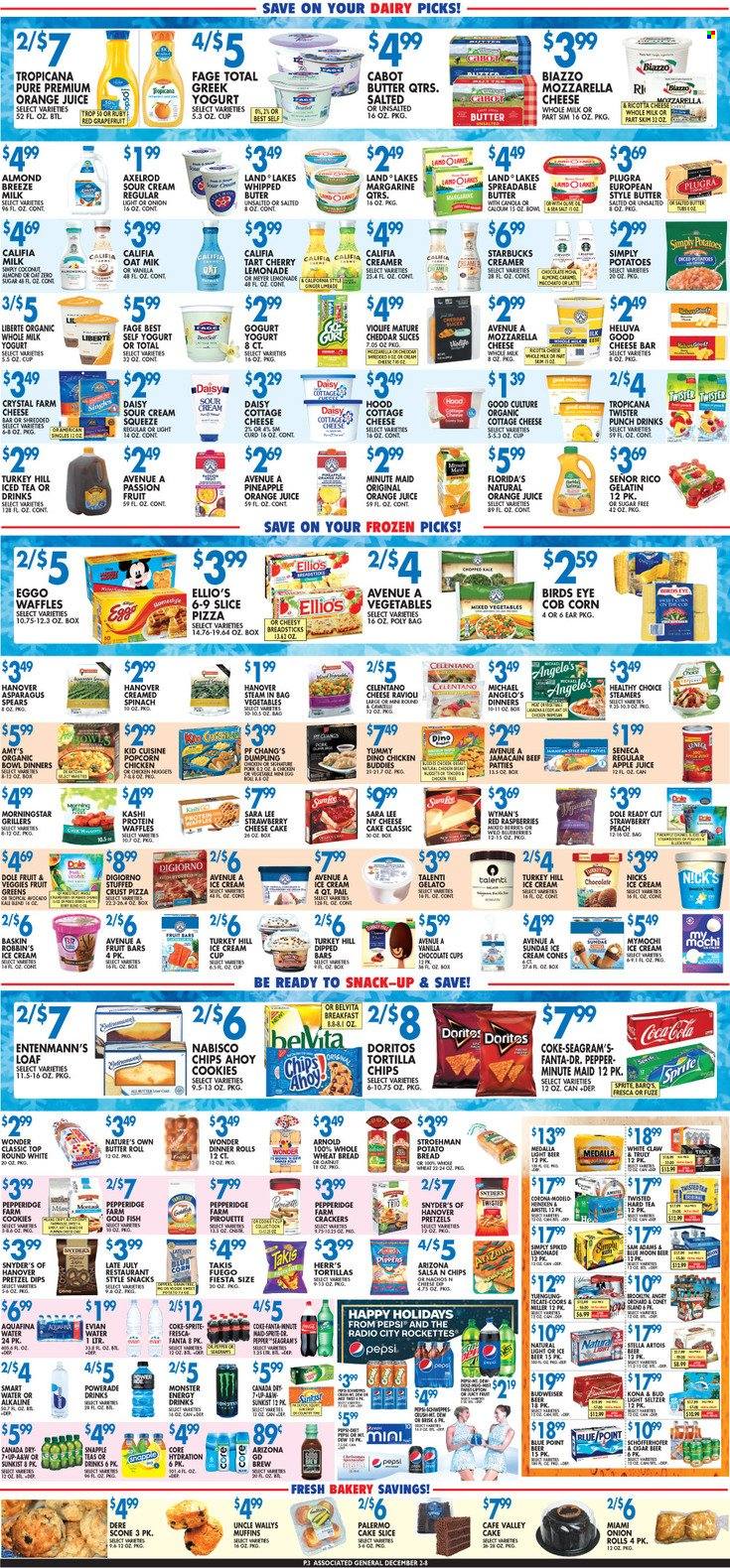 thumbnail - Associated Supermarkets Flyer - 12/02/2022 - 12/08/2022 - Sales products - wheat bread, pretzels, cake, dinner rolls, Sara Lee, muffin, waffles, Entenmann's, asparagus, corn, kale, potatoes, onion, Dole, avocado, grapefruits, pineapple, fish, ravioli, pizza, nuggets, dumplings, Bird's Eye, Healthy Choice, cottage cheese, ricotta, curd, greek yoghurt, yoghurt, milk, Almond Breeze, butter, margarine, spreadable butter, sour cream, creamer, ice cream, Talenti Gelato, Nick's Ice Cream, gelato, mixed vegetables, cookies, snack, crackers, Florida's Natural, bread sticks, Doritos, tortilla chips, popcorn, oats, belVita, salsa, apple juice, Canada Dry, Coca-Cola, lemonade, Sprite, Powerade, Pepsi, orange juice, juice, Fanta, energy drink, Monster, ice tea, Dr. Pepper, Monster Energy, AriZona, Snapple, A&W, Tropicana Twister, fruit punch, Aquafina, Smartwater, Evian, Starbucks, White Claw, Hard Seltzer, TRULY, beer, Bud Light, Corona Extra, Miller, Modelo, bowl, gelatin, Nature's Own, Budweiser, Coors, Blue Moon. Page 3.