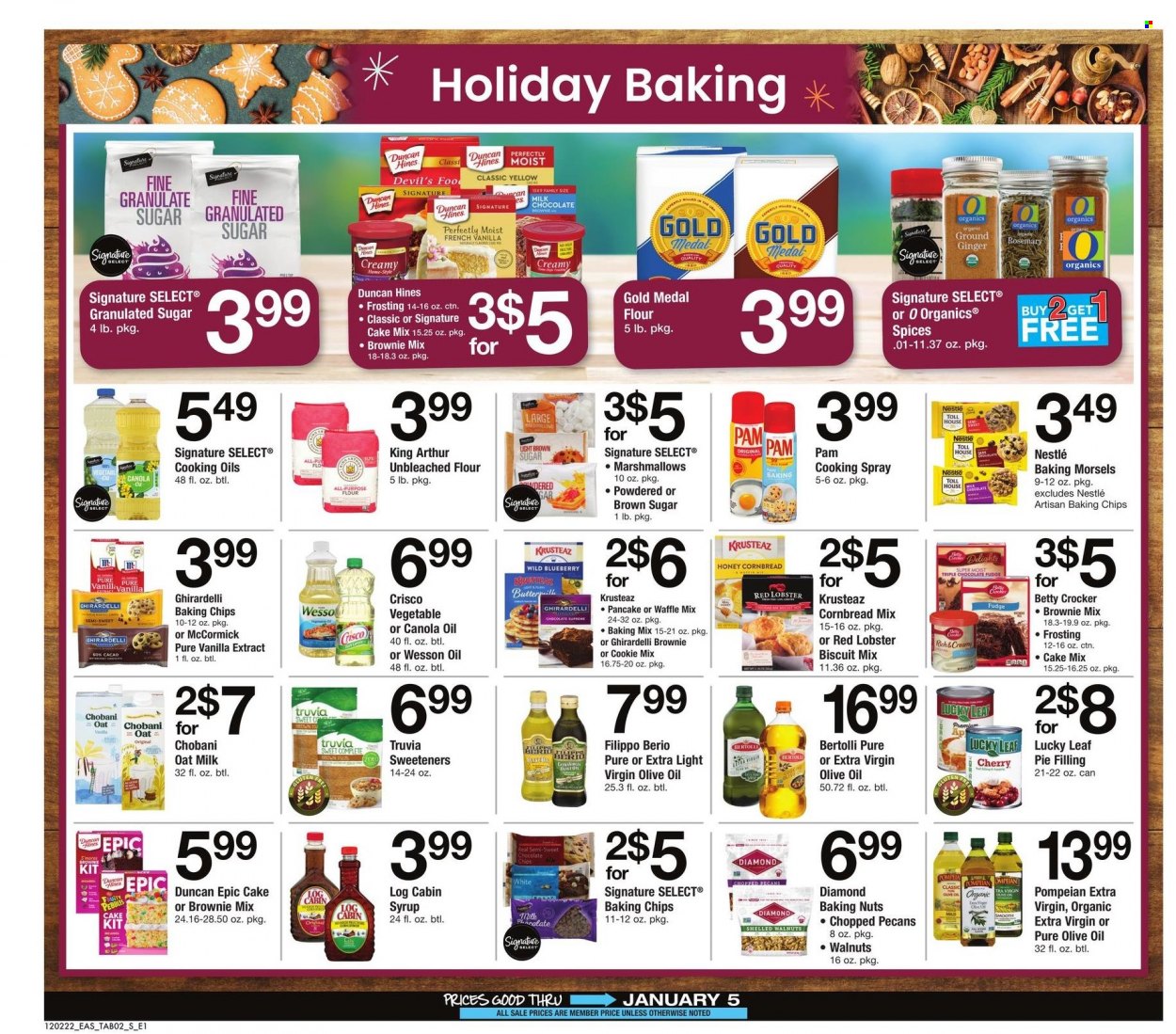 thumbnail - Safeway Flyer - 12/02/2022 - 01/05/2023 - Sales products - corn bread, cherry pie, ginger, lobster, pancakes, Bertolli, Chobani, oat milk, fudge, marshmallows, milk chocolate, Nestlé, biscuit, Ghirardelli, Crisco, flour, frosting, granulated sugar, pie filling, cherry pie filling, vanilla extract, baking chips, baking mix, ground ginger, rosemary, canola oil, cooking spray, extra virgin olive oil, olive oil, oil, honey, syrup, walnuts, pecans, cup. Page 2.